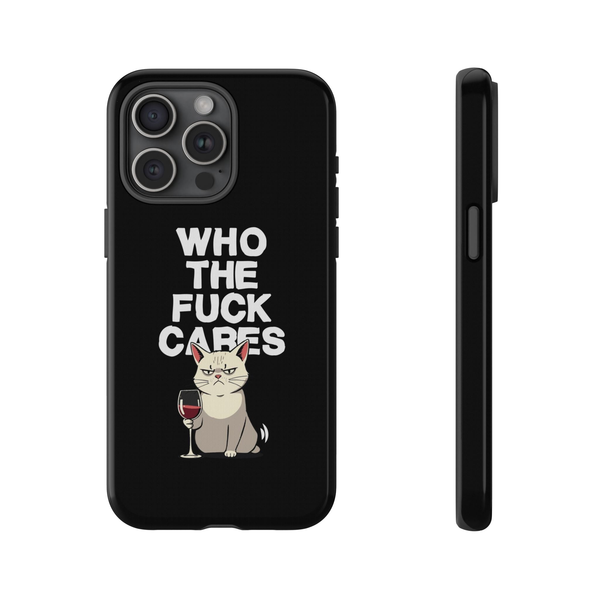 Who the Fuck Cares! Phone Case