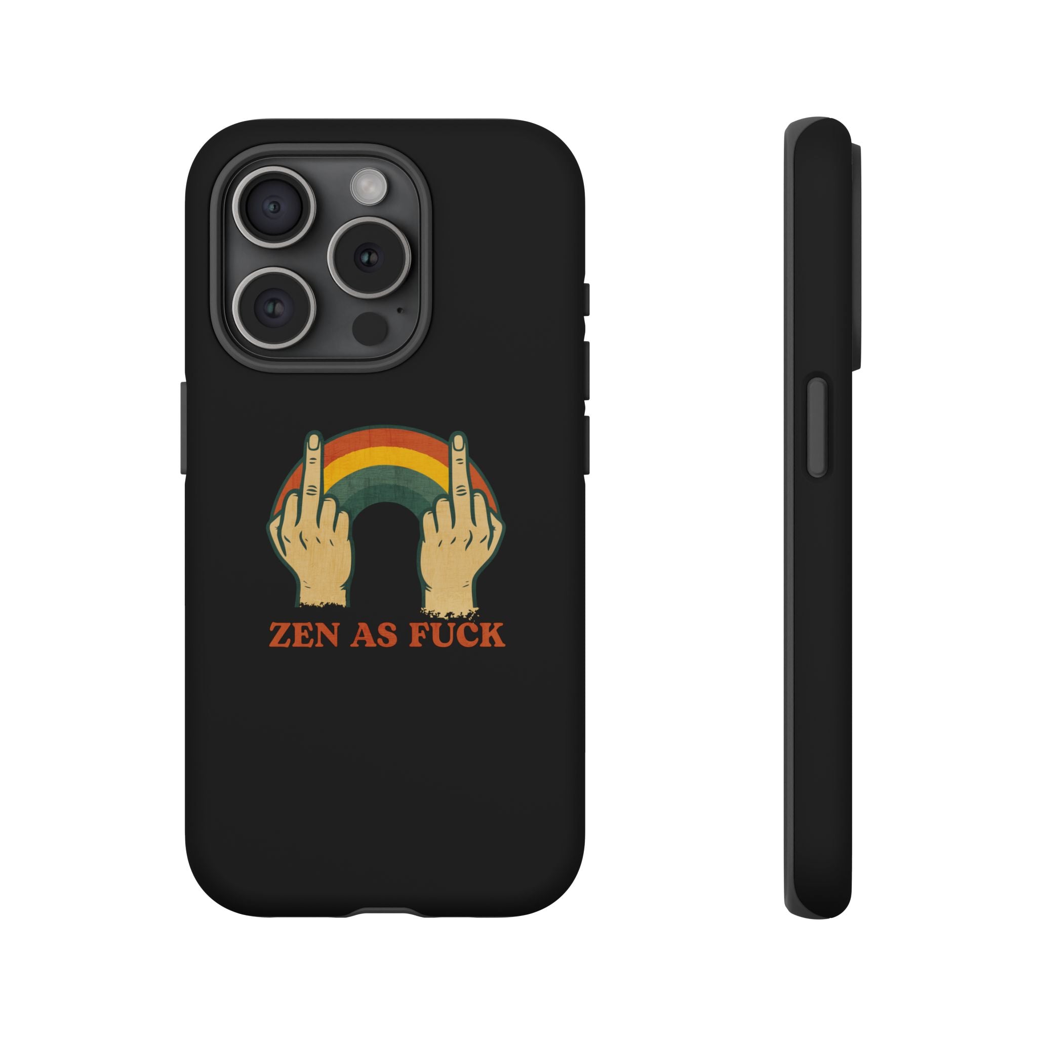 Zen as Fuck! Phone Case