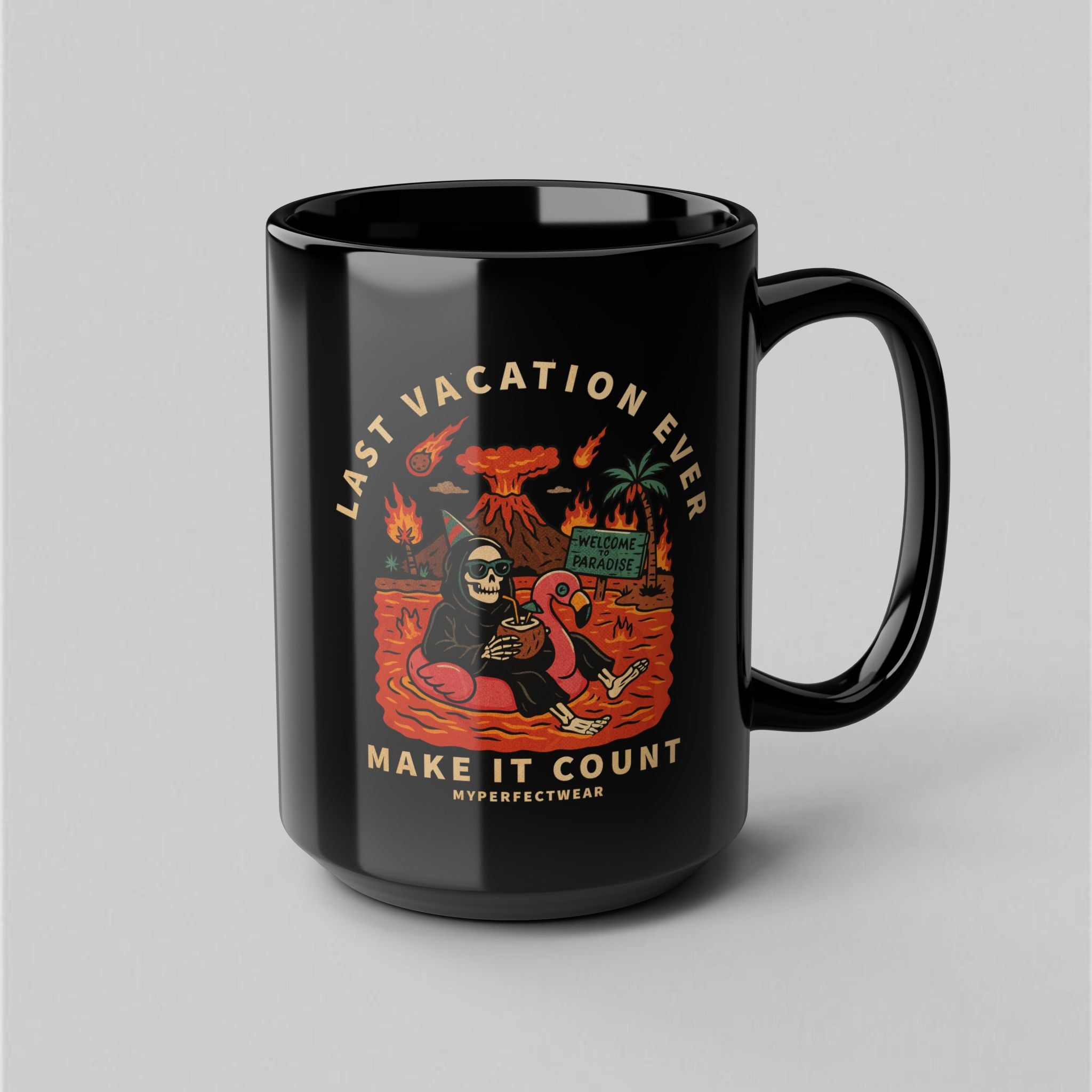 Last Vacation Ever! Black Mug