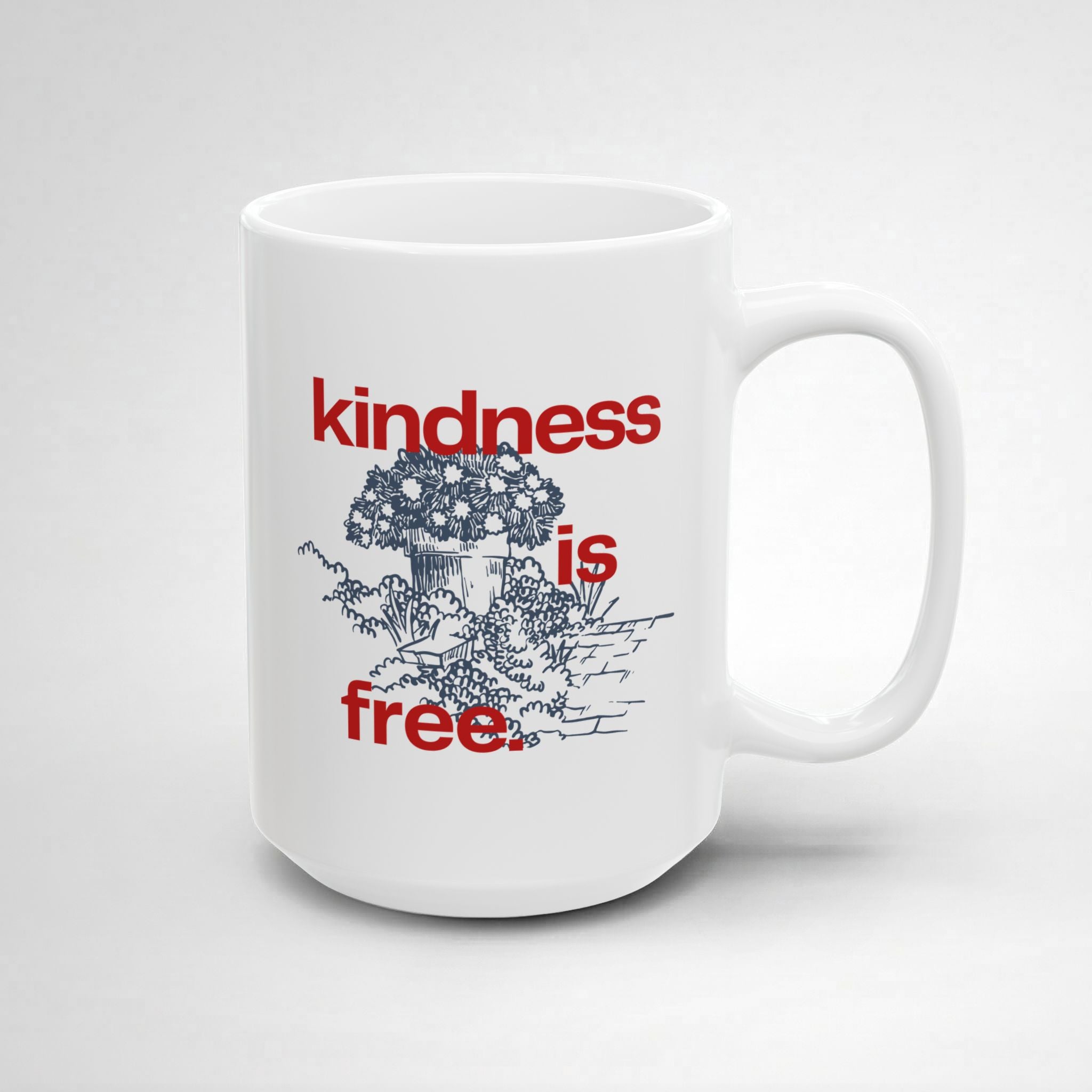 Kindness Is Free! Mug