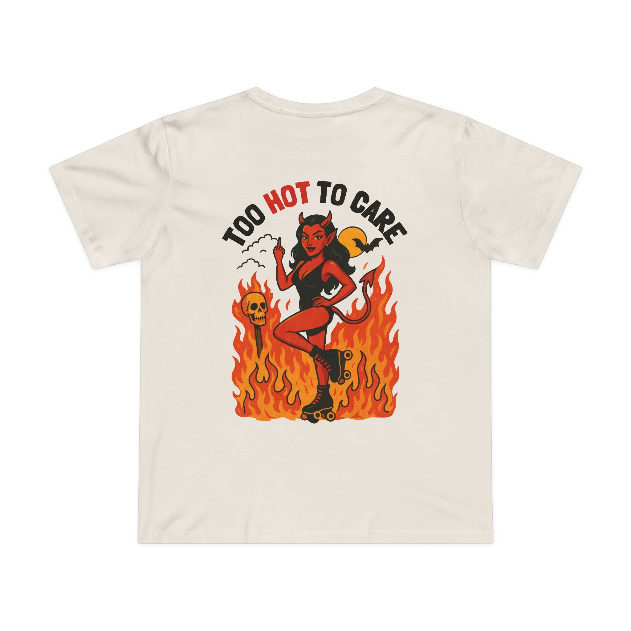Too Hot to Care! Women’s T-Shirt