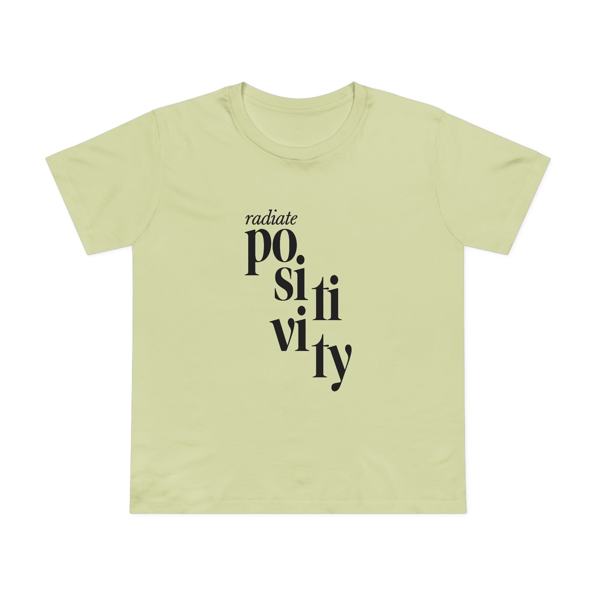Radiate Positivity! Women’s T-Shirt