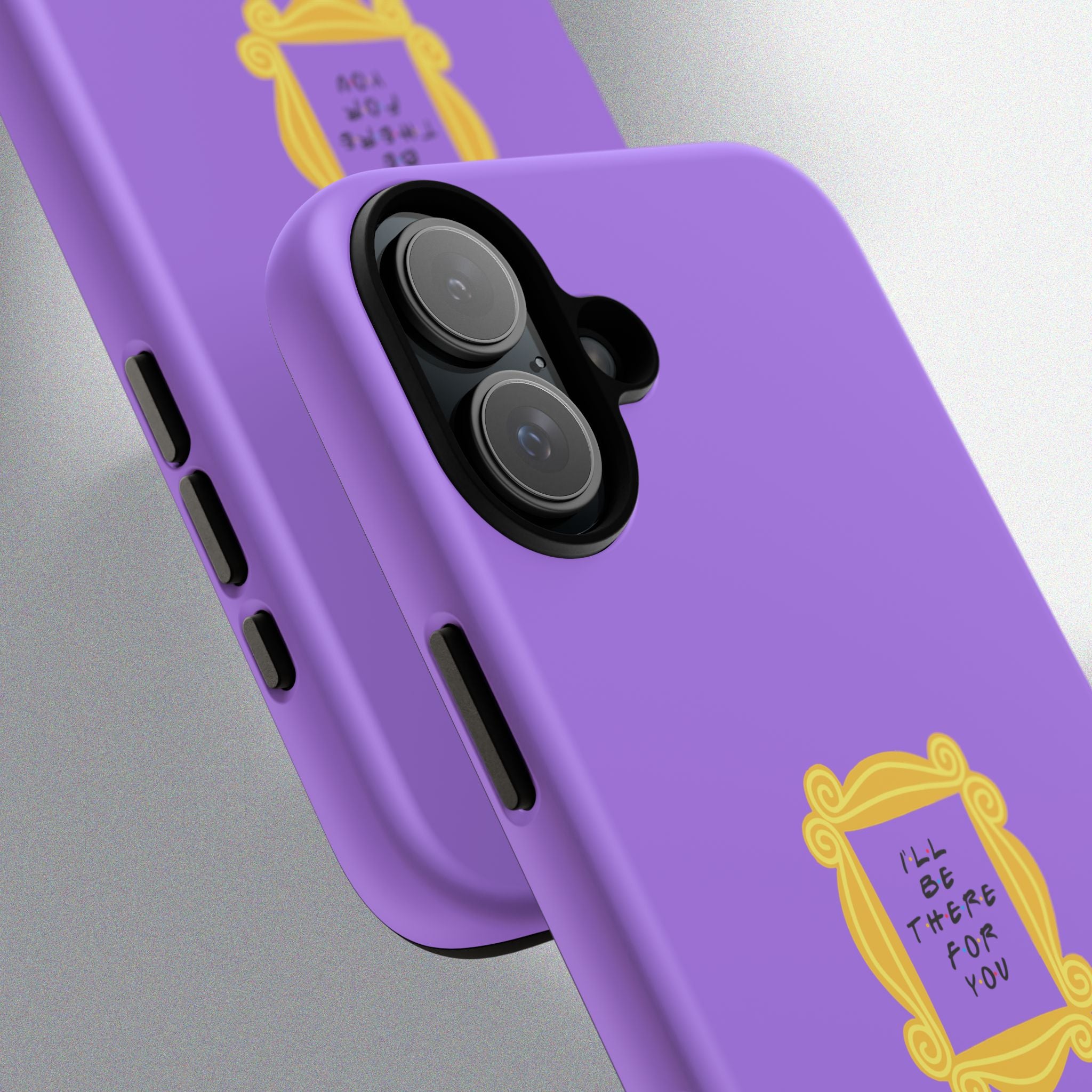I'll Be There For You! Phone Case