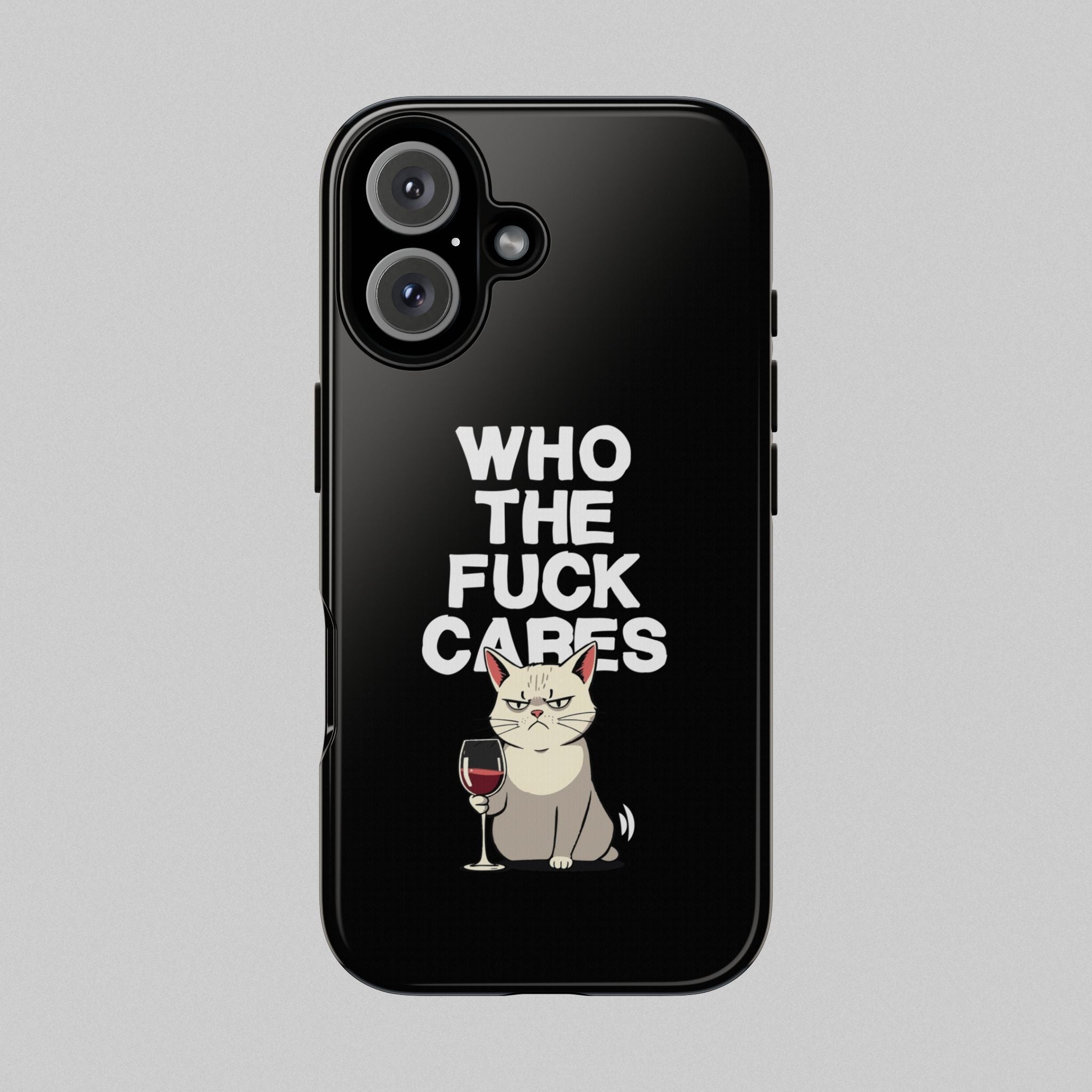 Who the Fuck Cares! Phone Case