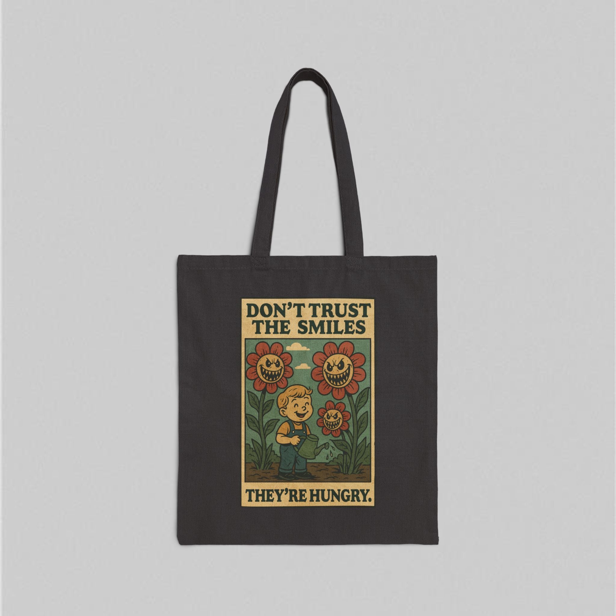 Don't Trust The Smiles! Tote Bag