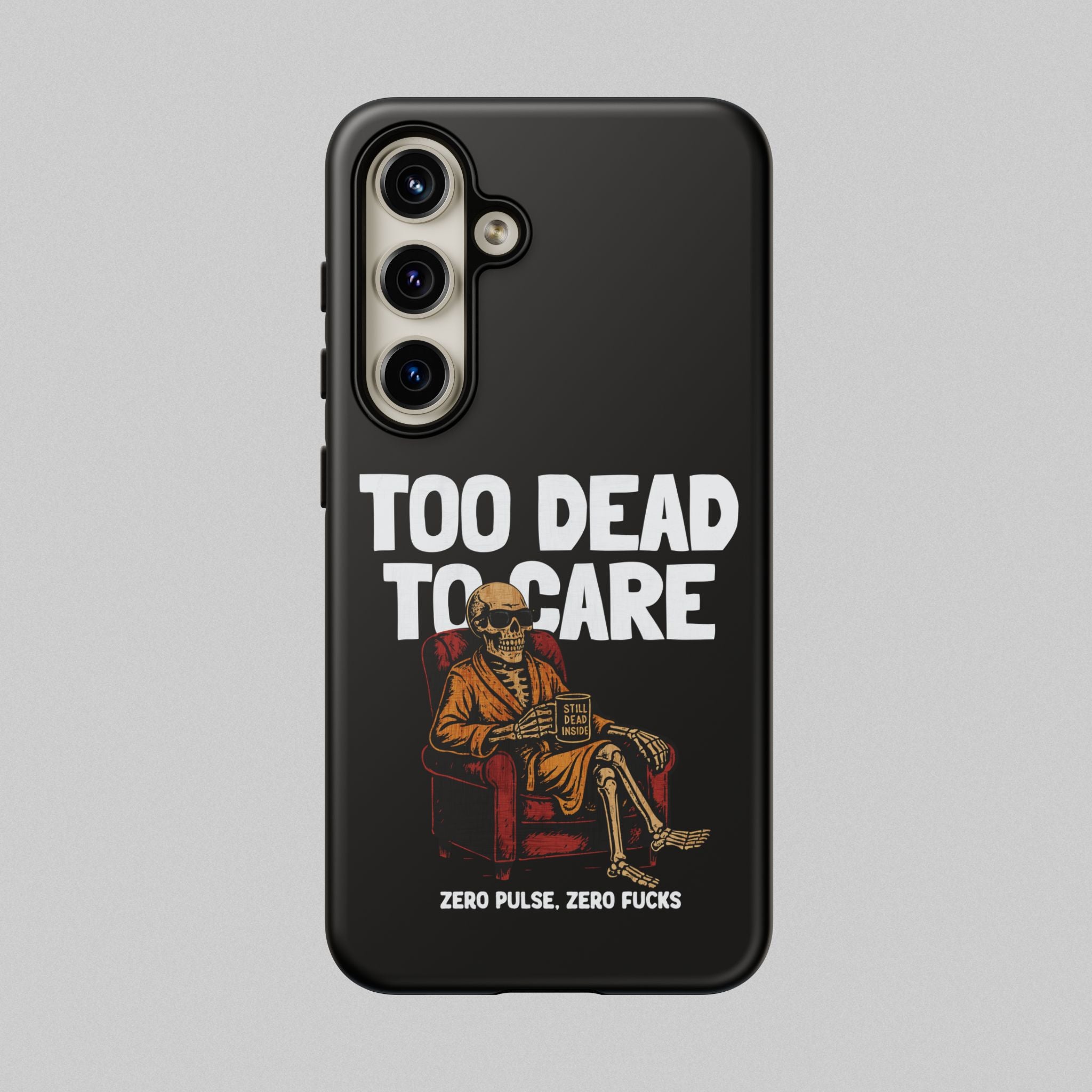 Too Dead to Care! Phone Case