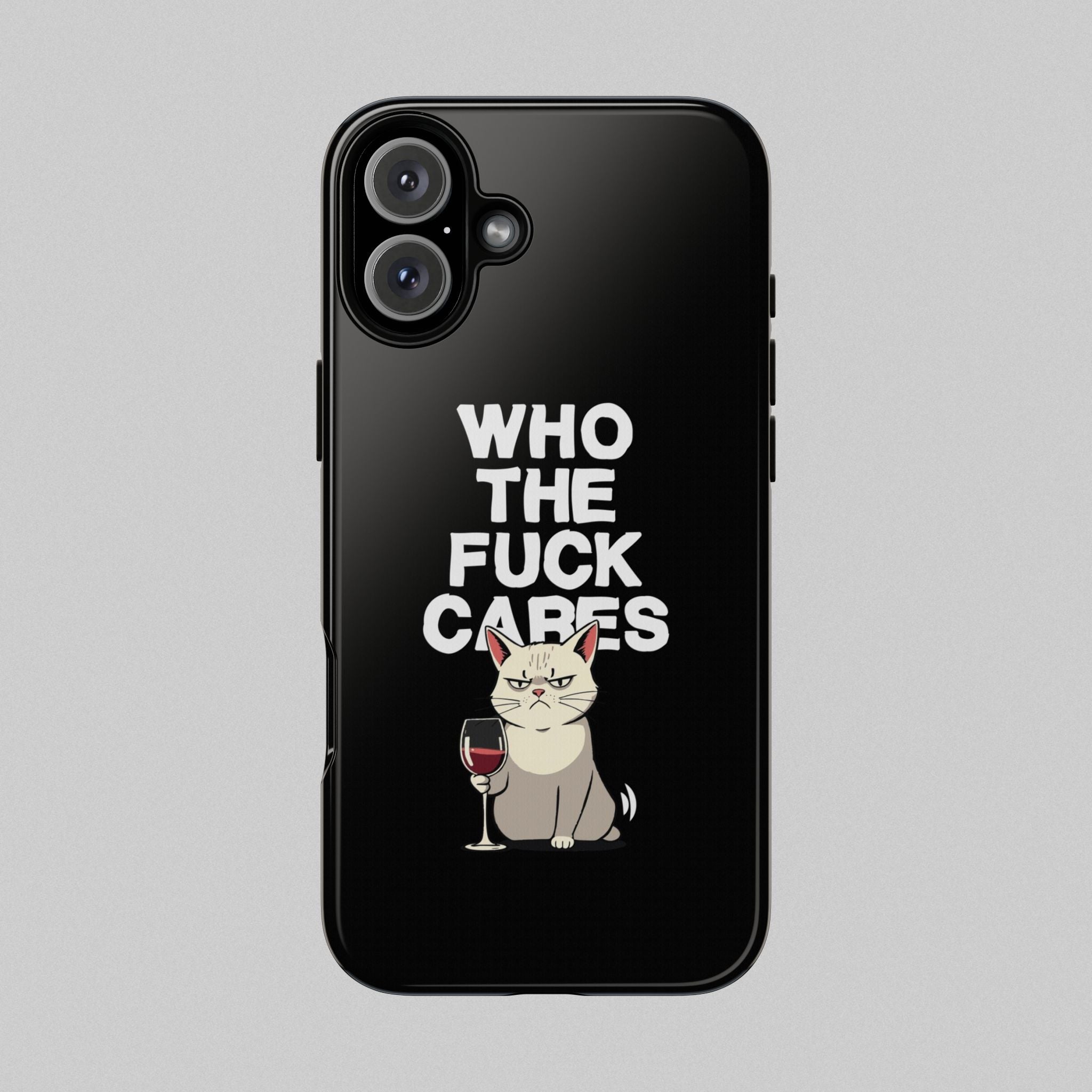 Who the Fuck Cares! Phone Case
