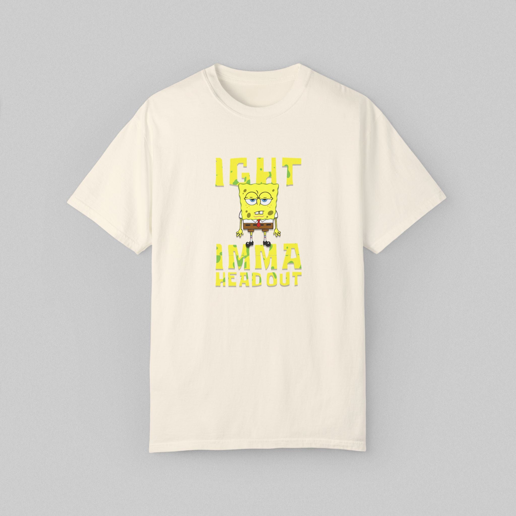 Ight Imma Head Out Shirt