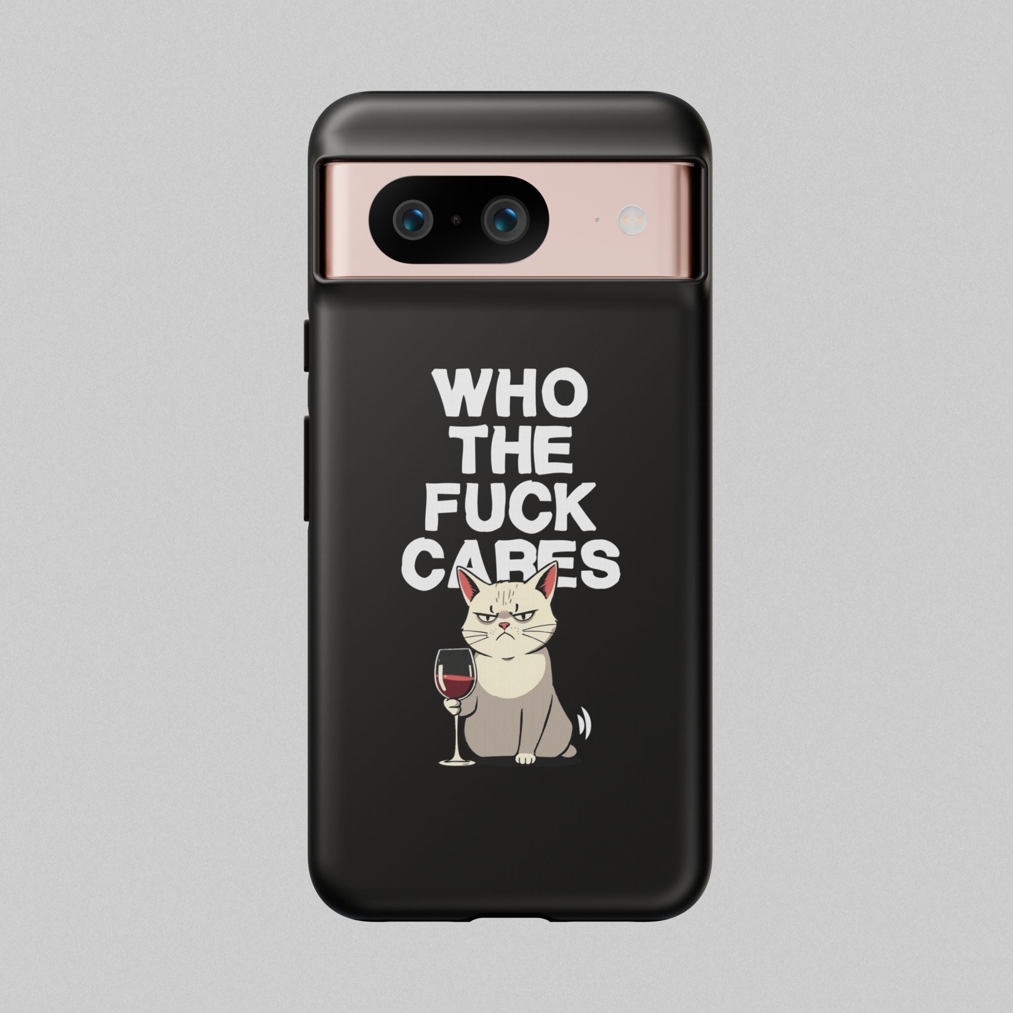 Who the Fuck Cares! Phone Case
