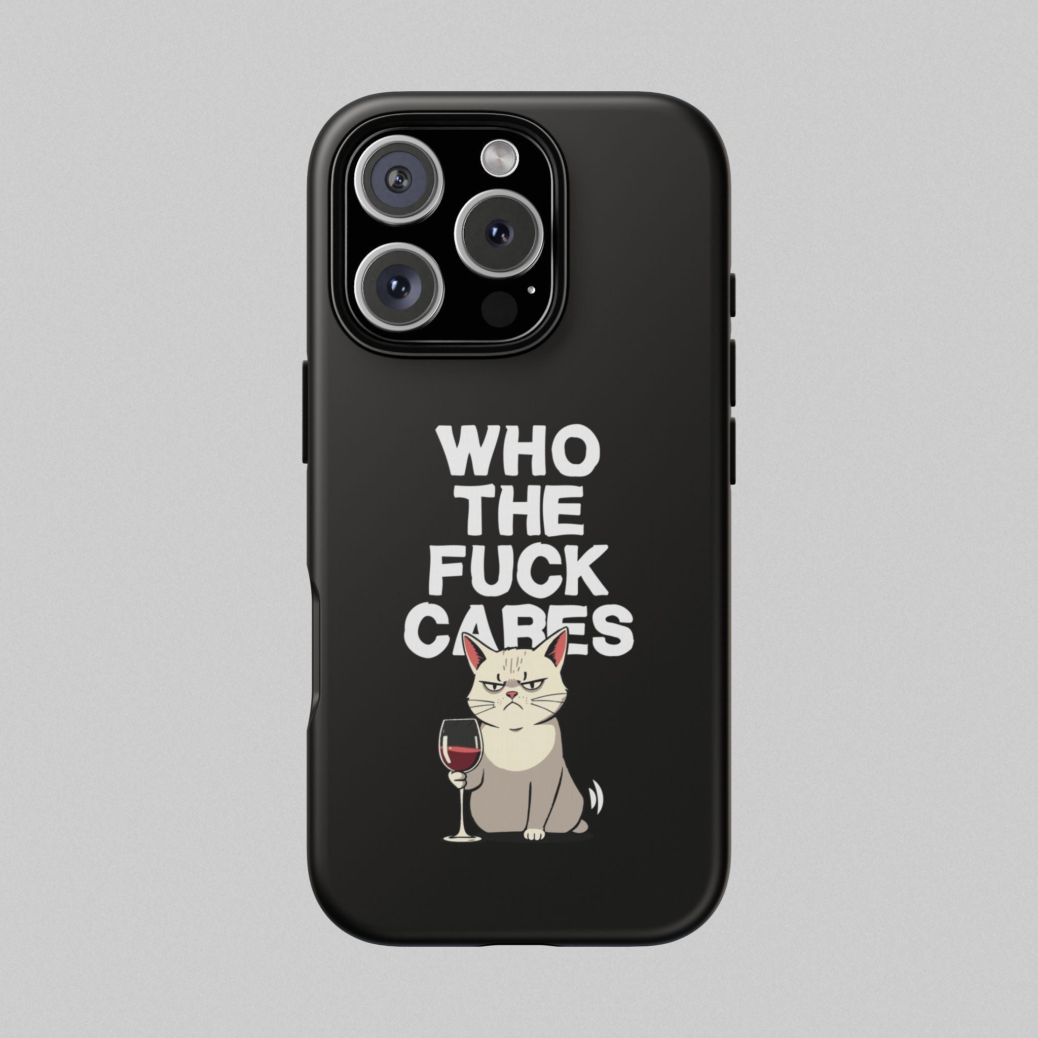 Who the Fuck Cares! Phone Case