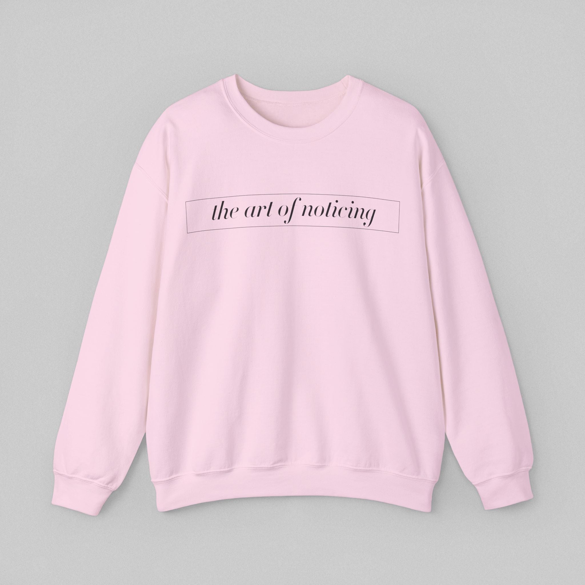 The Art of Noticing Women’s Sweatshirt