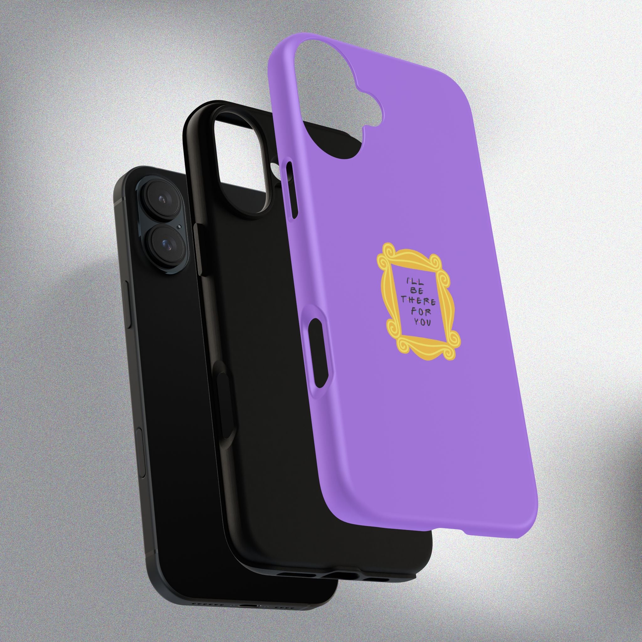 I'll Be There For You! Phone Case