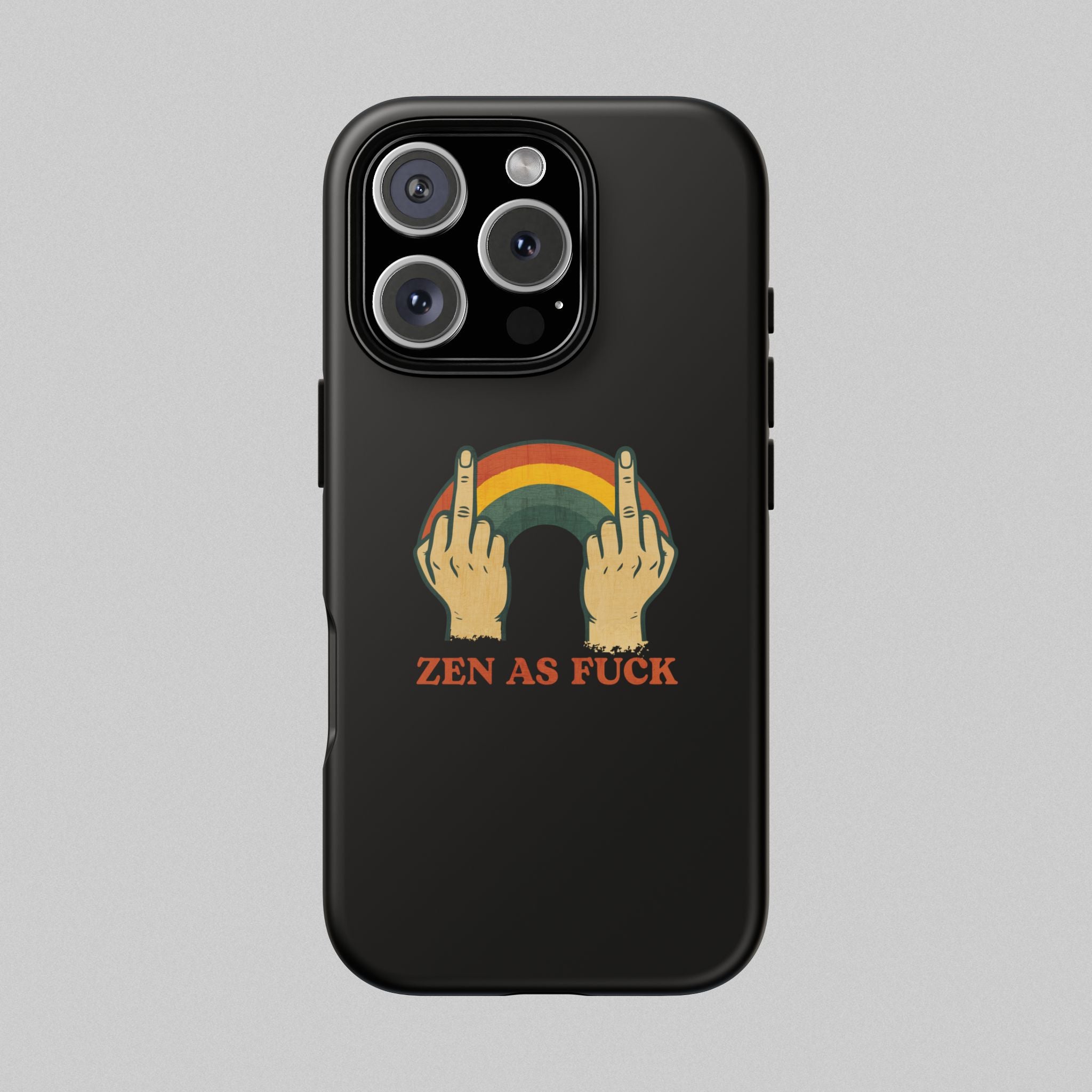 Zen as Fuck! Phone Case