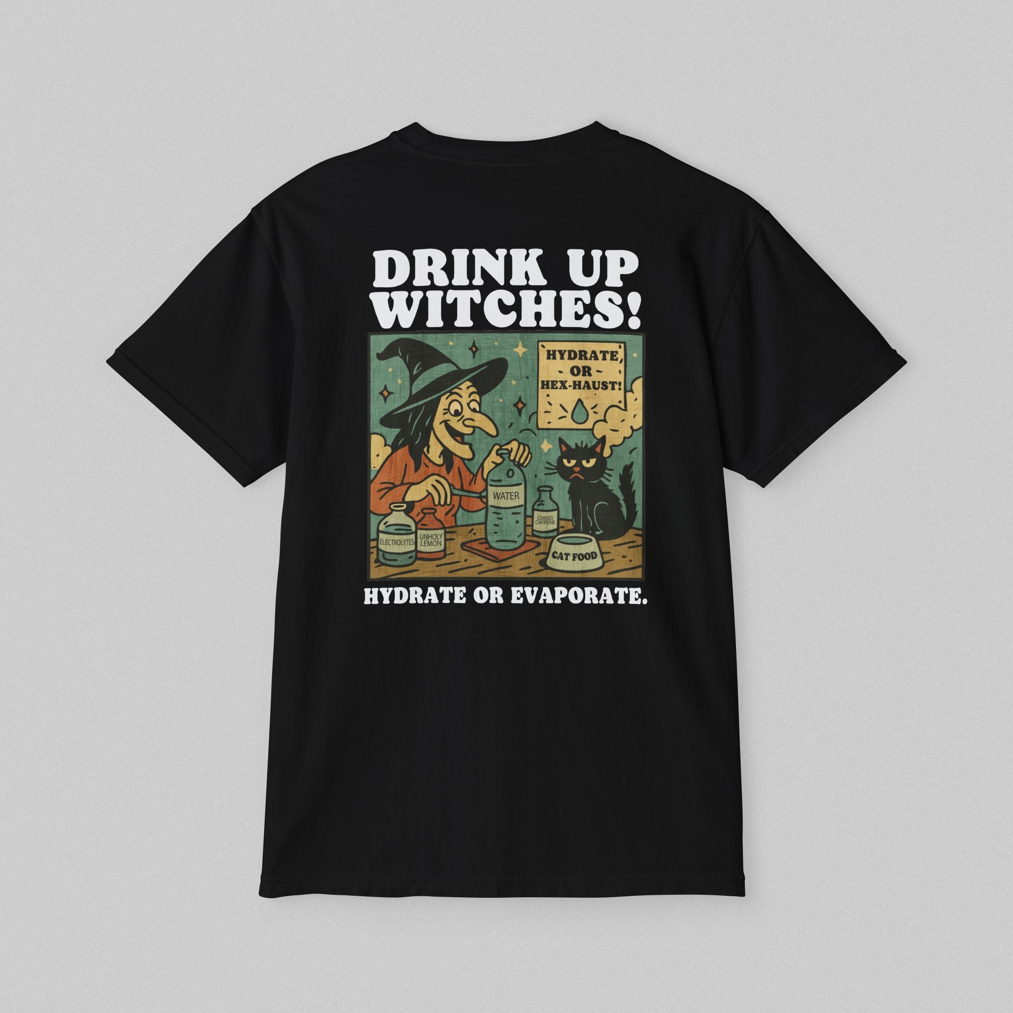 Drink Up Witches! Pocket T-Shirt