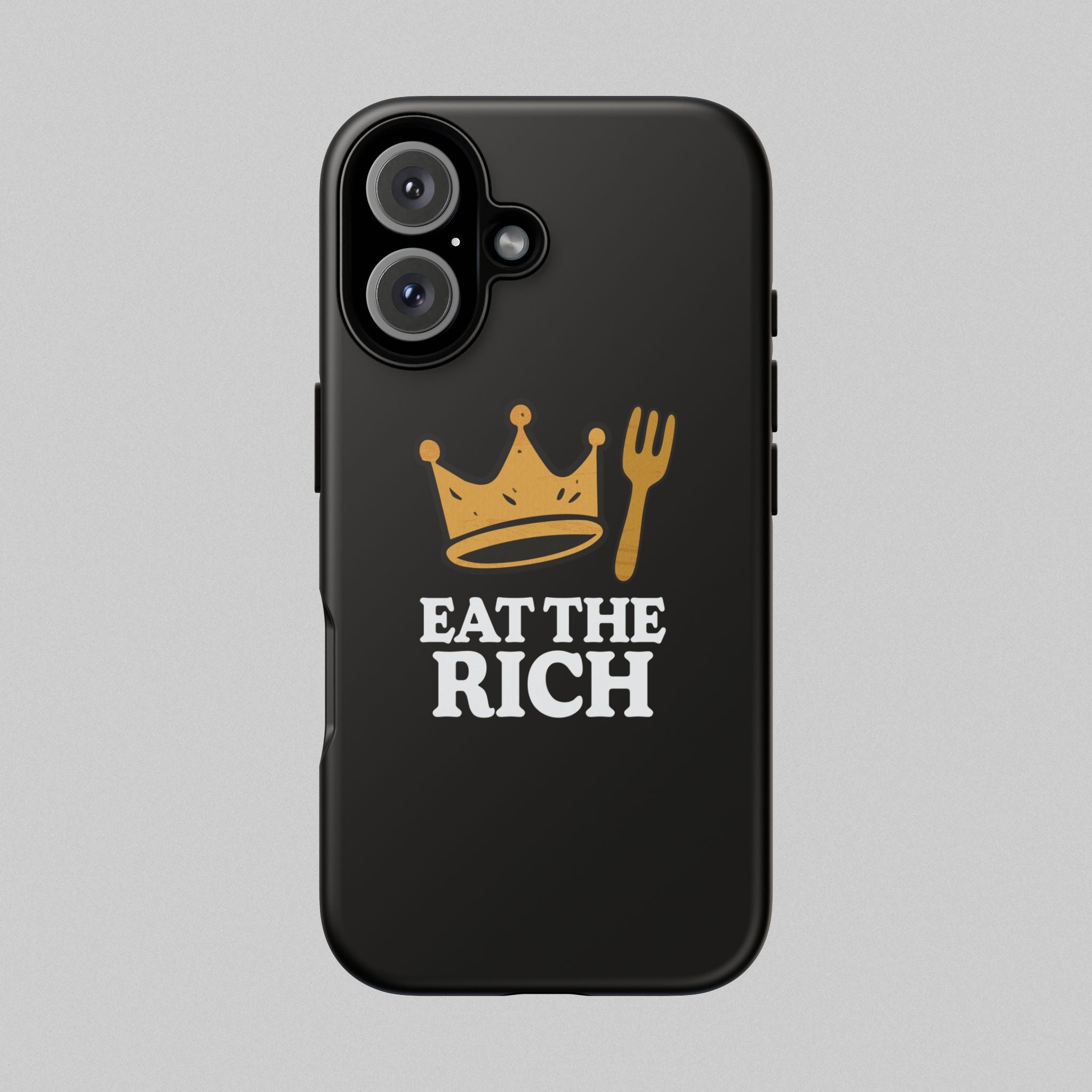 Eat The Rich! Phone Case