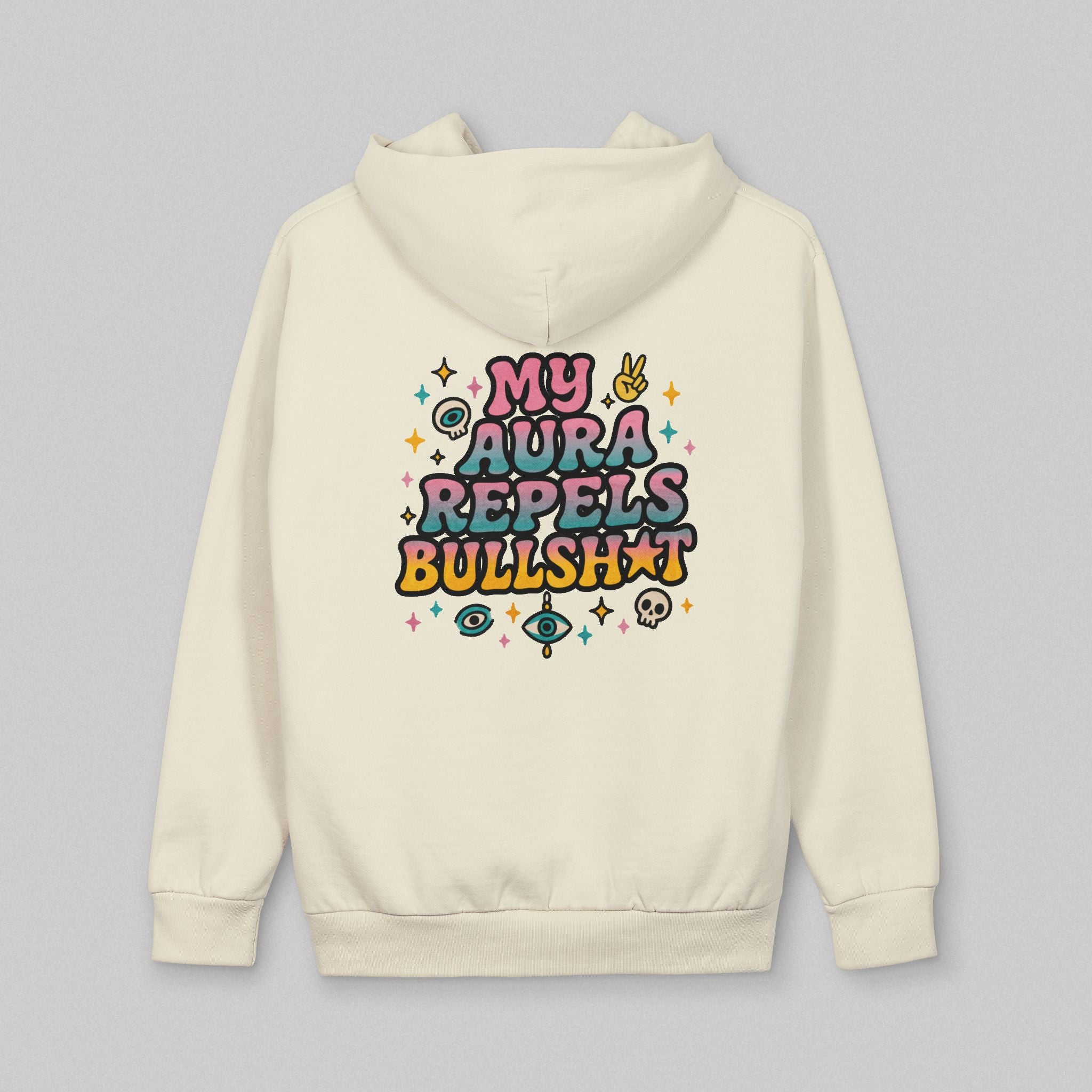 My Aura Repels Bullshit! Hoodie