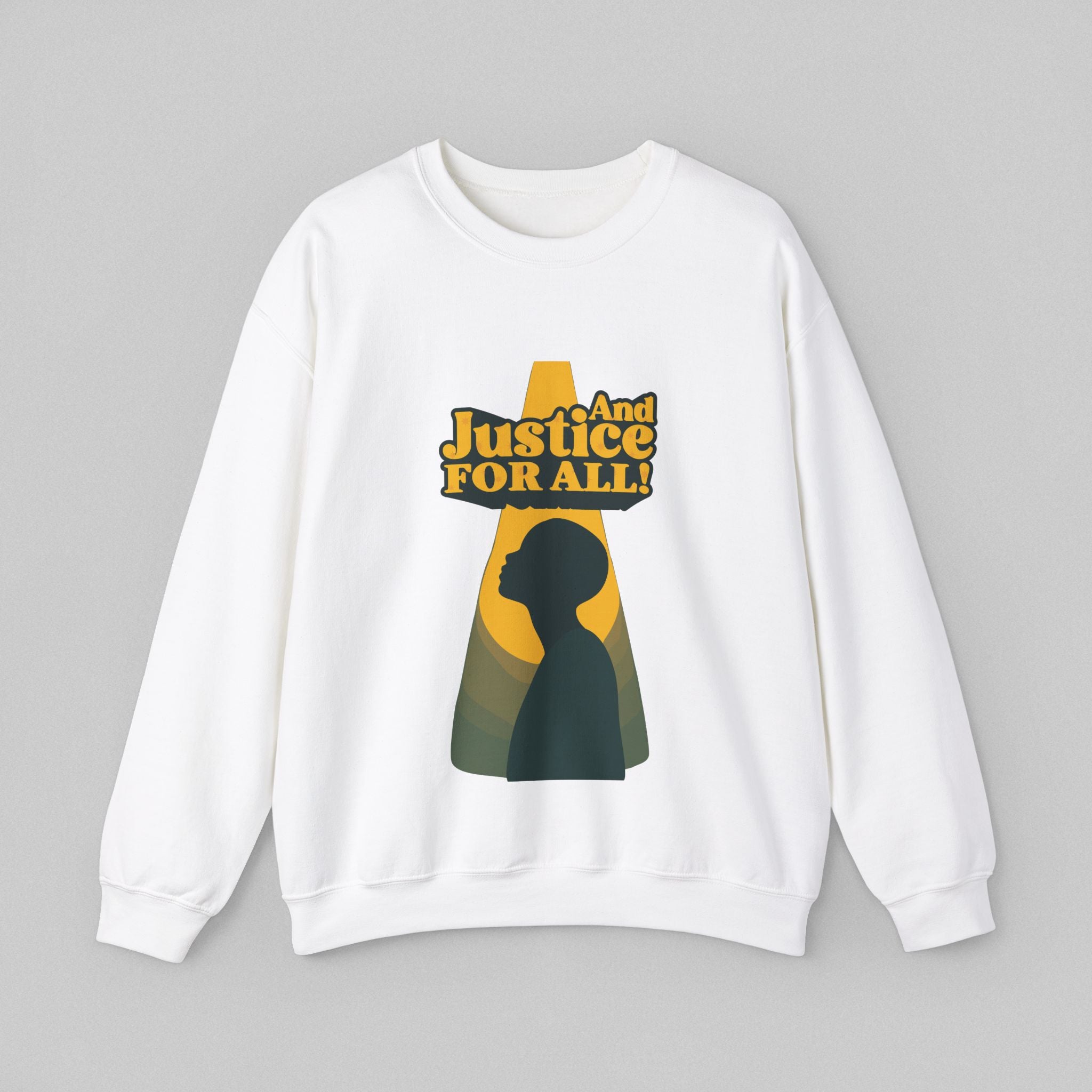 And Justice for All! Sweatshirt for Men