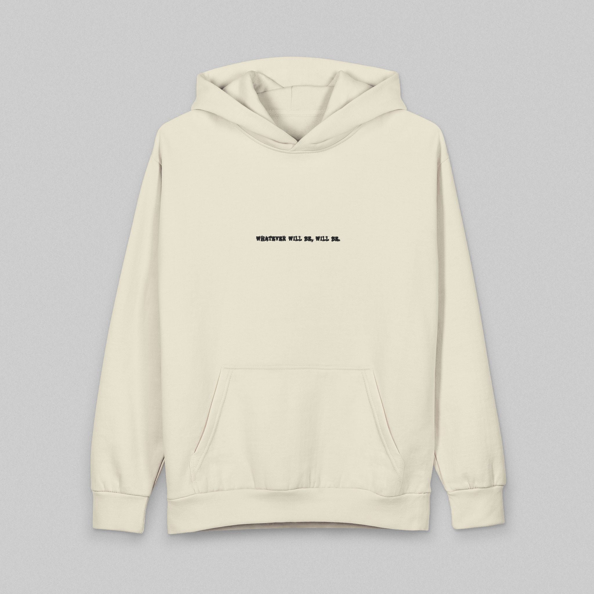Whatever Will Be Will Be! Women's Hoodie