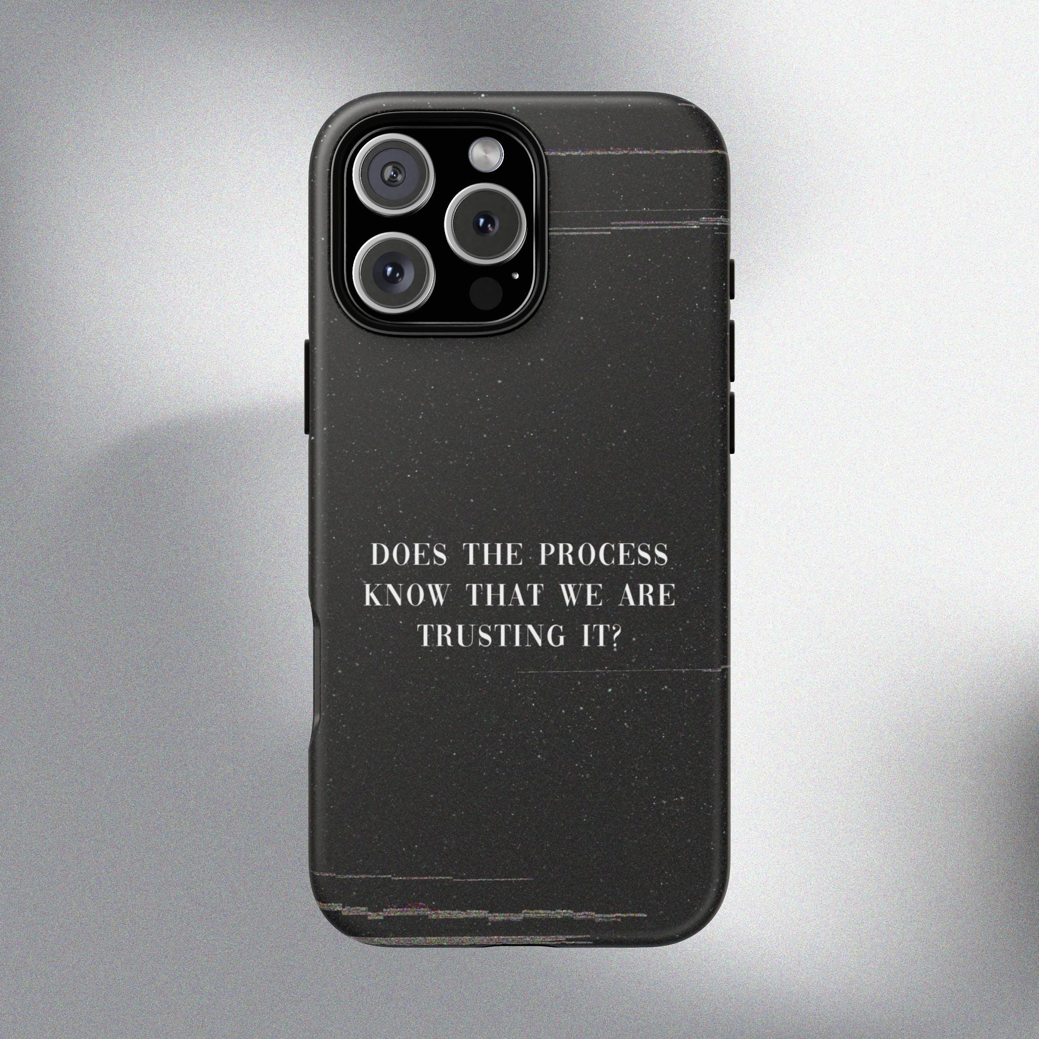 Trust The Process! Phone Case
