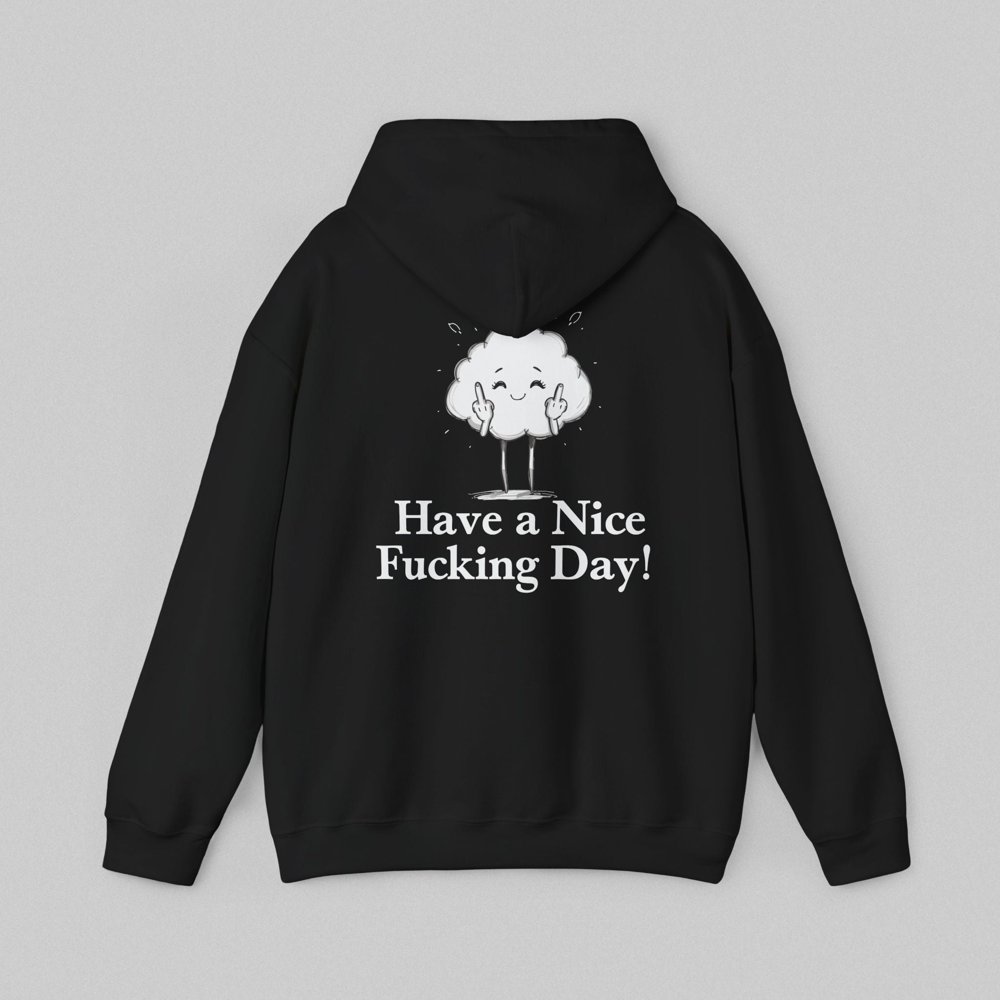 Have a Nice Fucking Day! Women's Hoodie