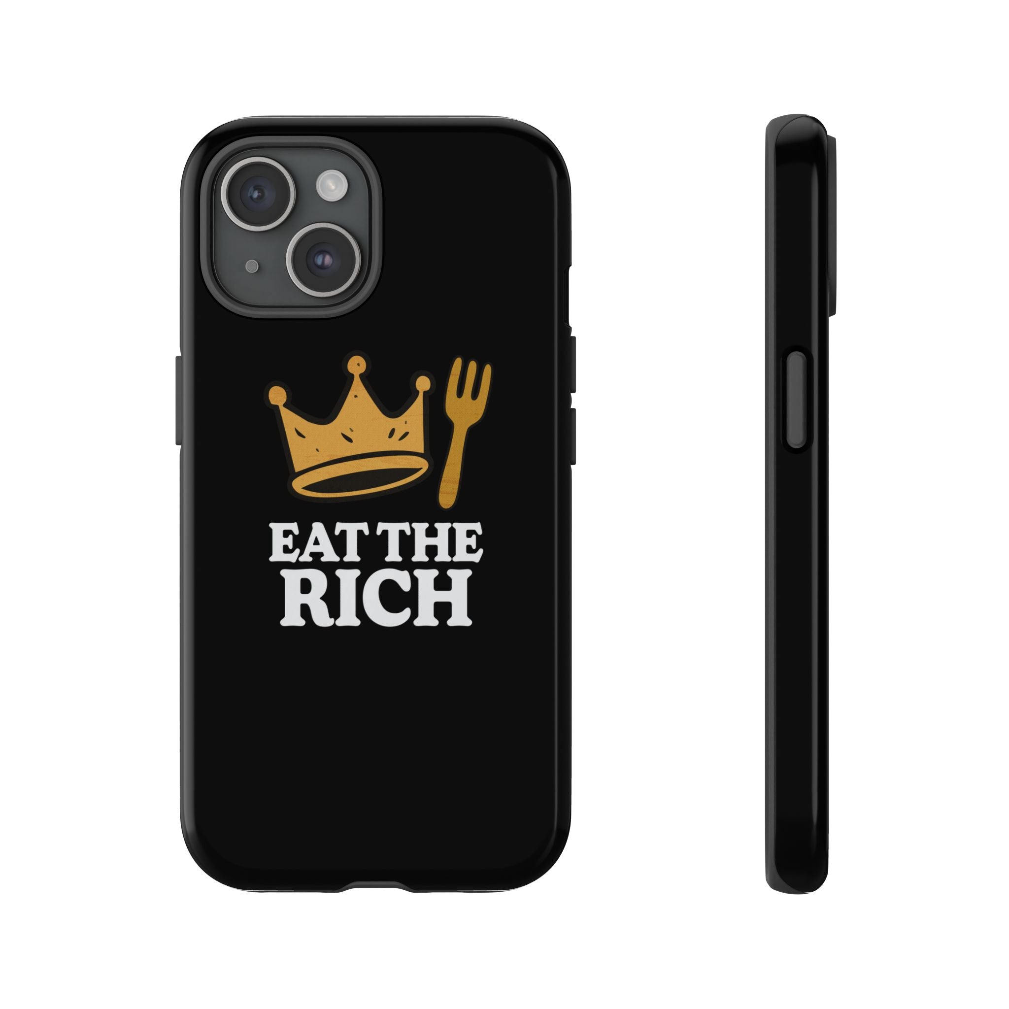 Eat The Rich! Phone Case