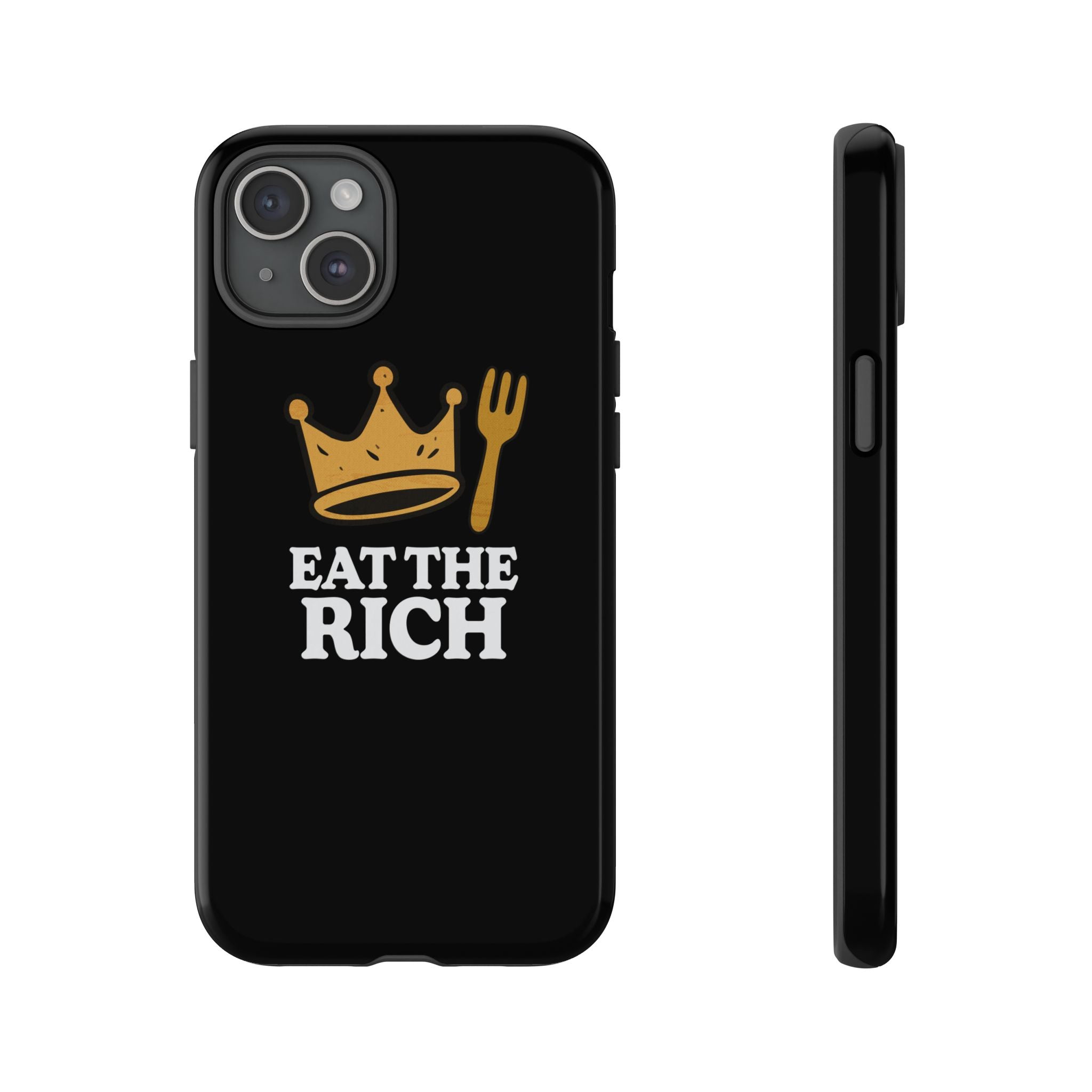 Eat The Rich! Phone Case