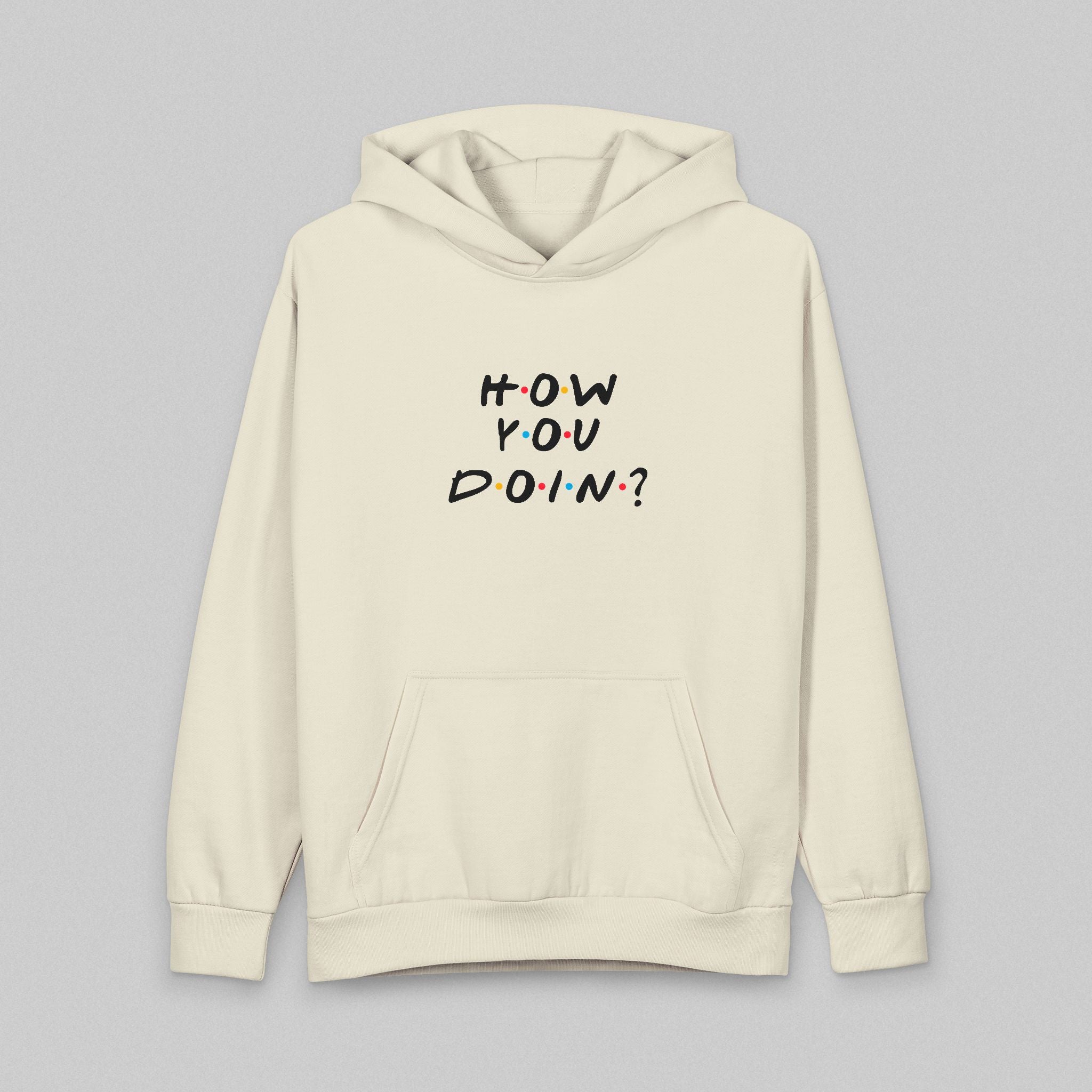 How You Doin! Hoodie