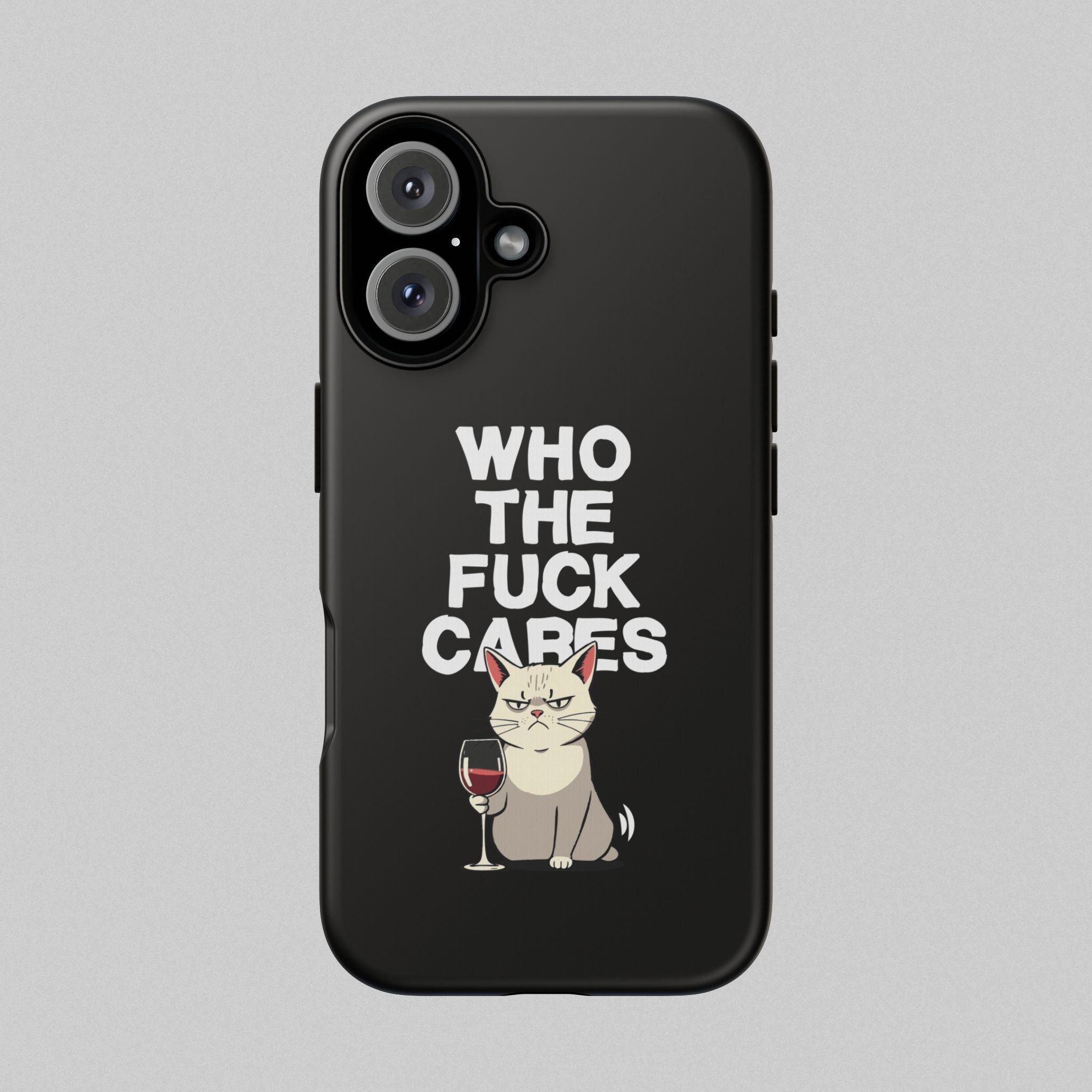 Who the Fuck Cares! Phone Case