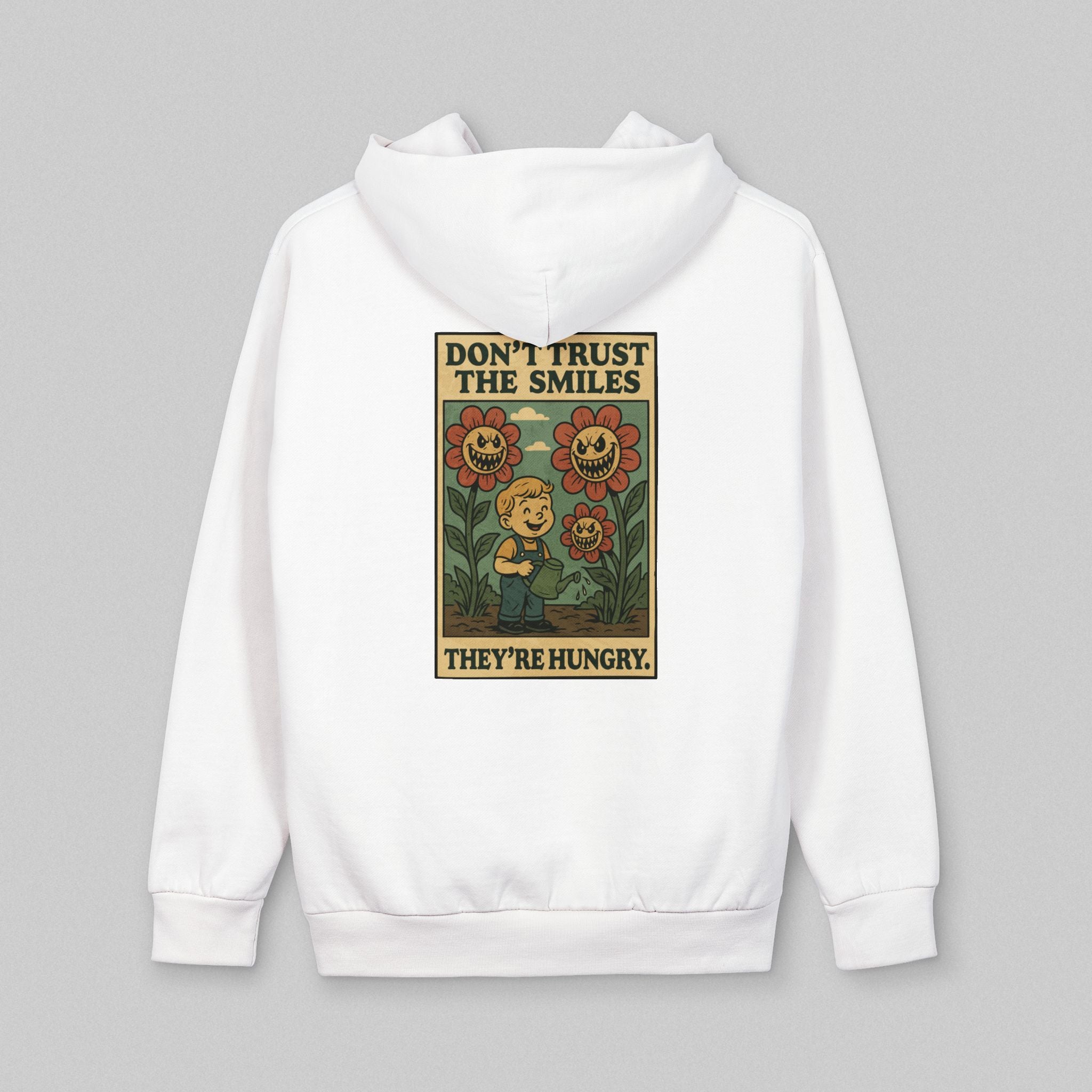 Don't Trust The Smiles! Hoodie