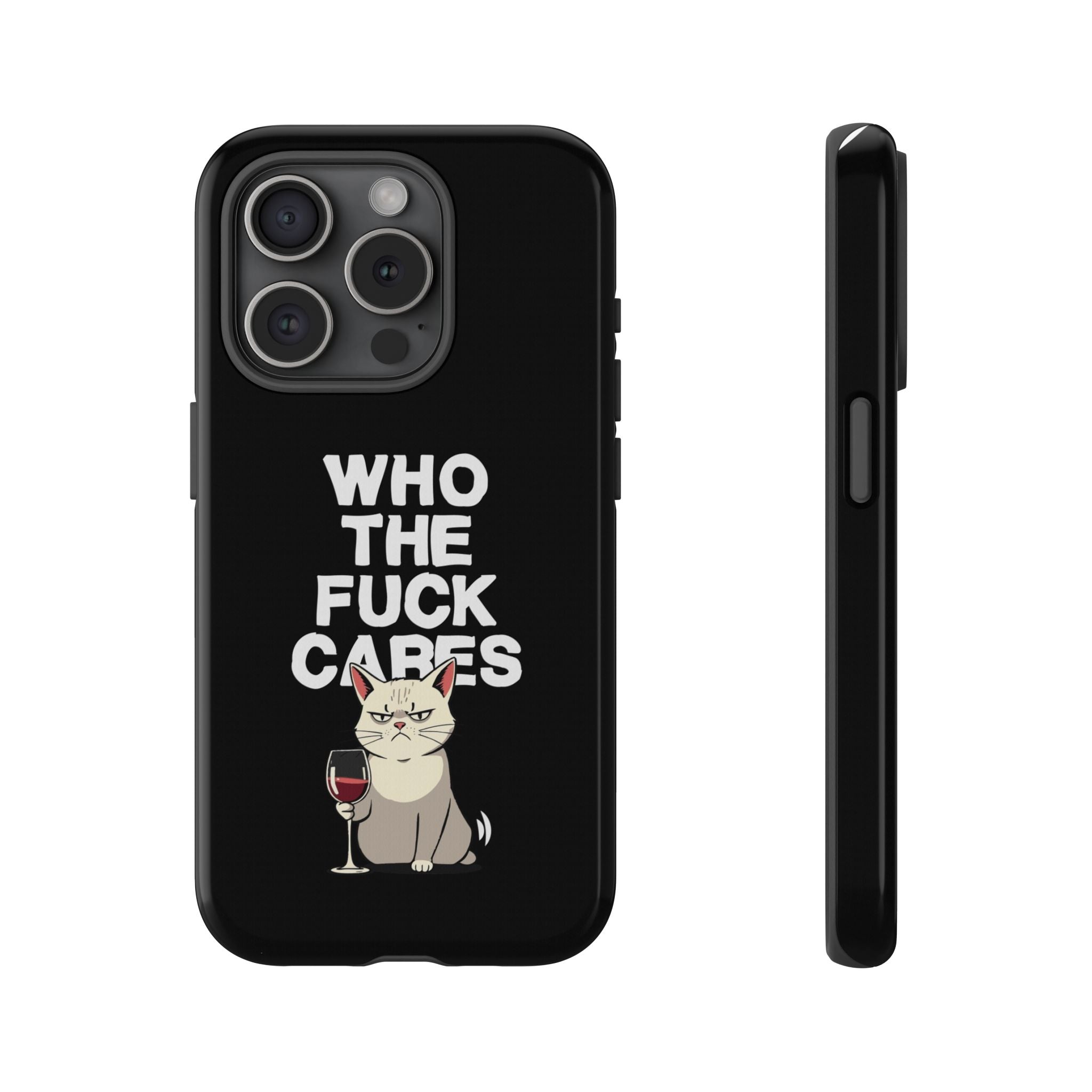 Who the Fuck Cares! Phone Case