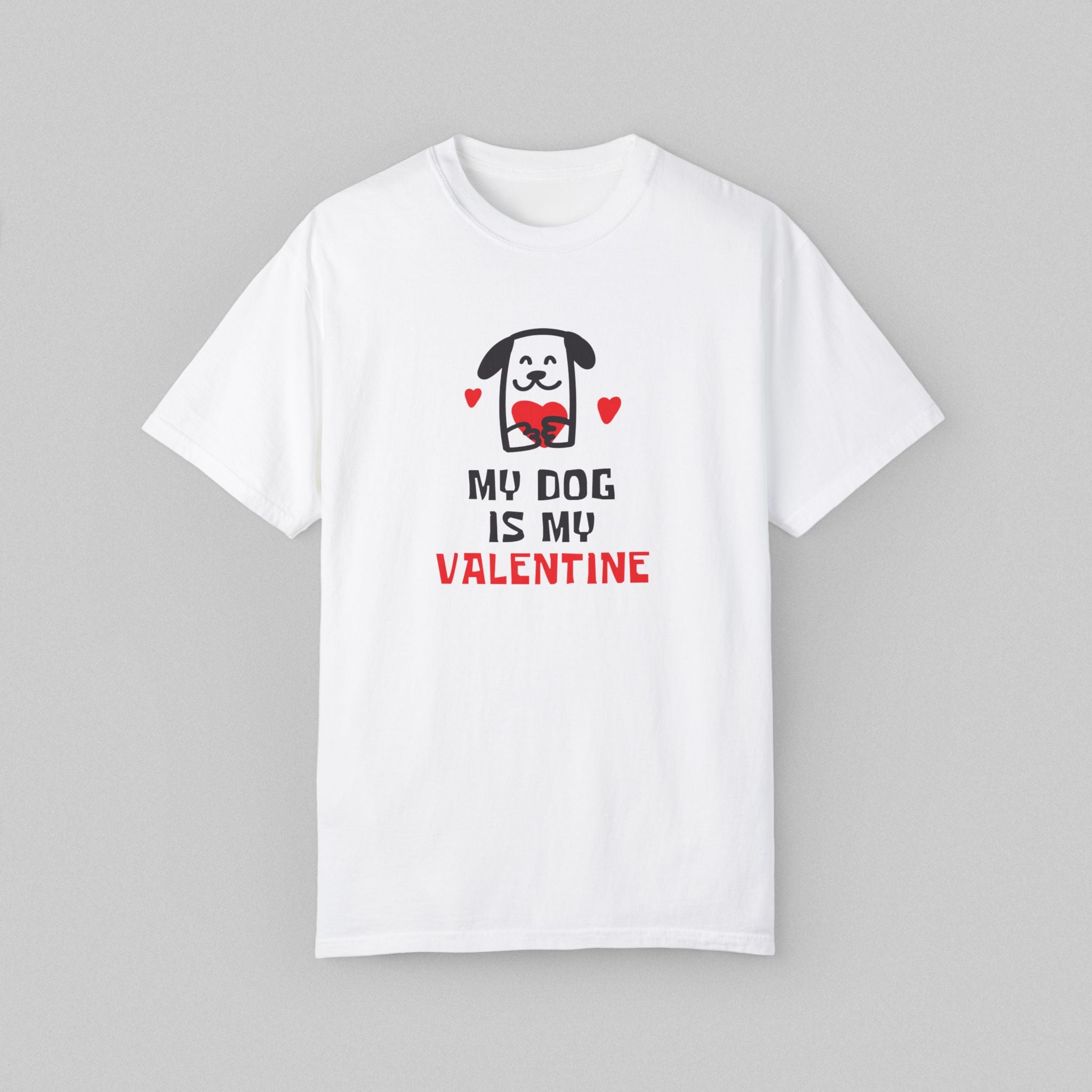 My Dog Is My Valentine Shirt