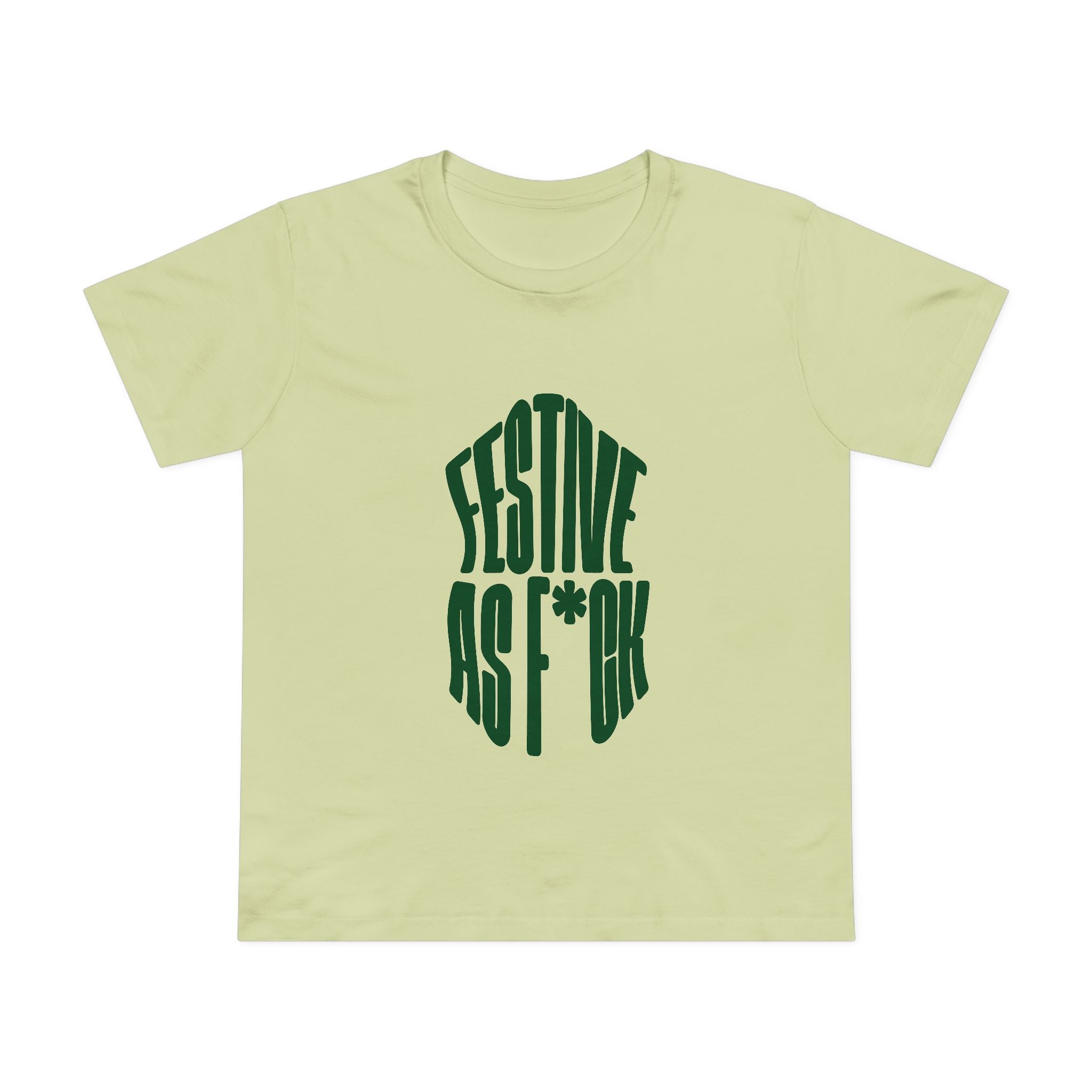 Festive as F*ck! Women’s T-Shirt