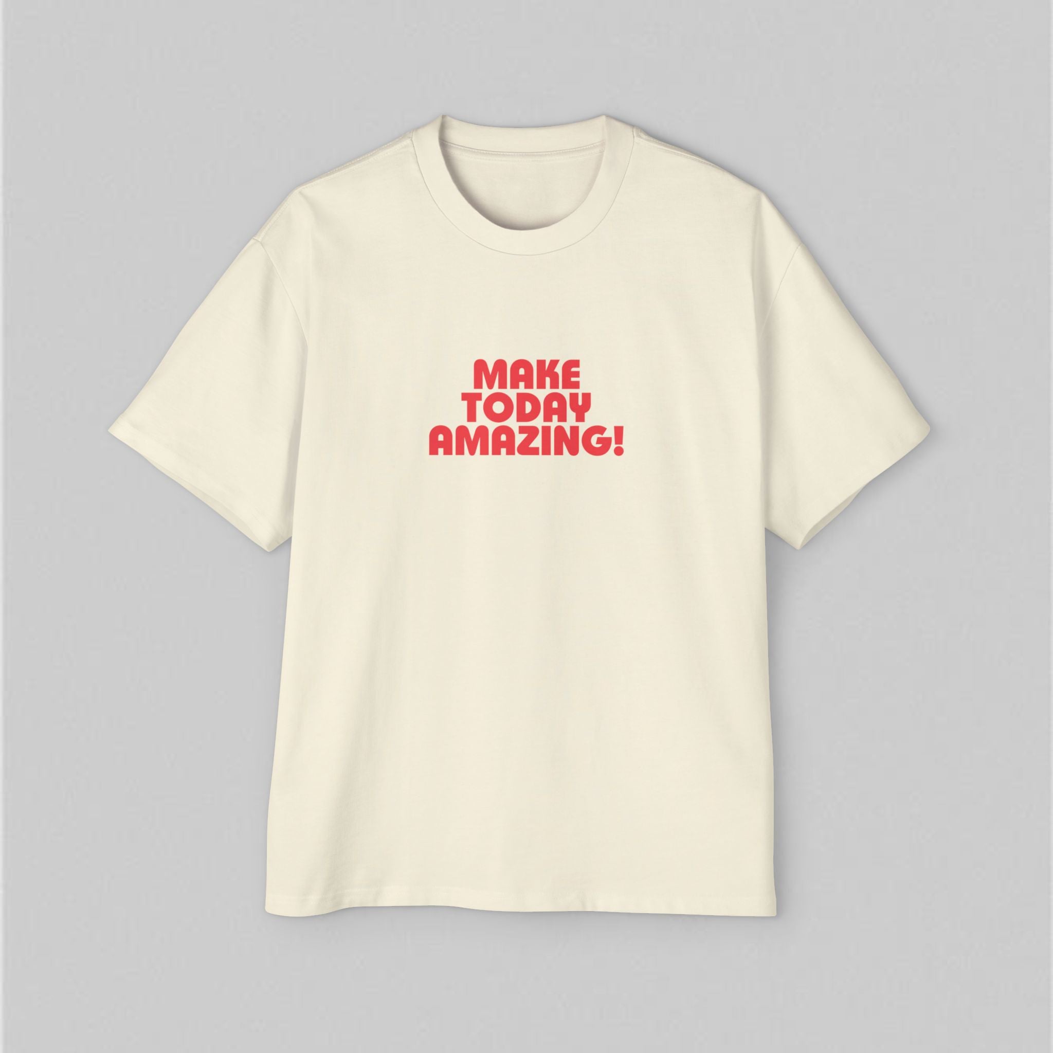 Make Today Amazing! Women's Oversized T-Shirt