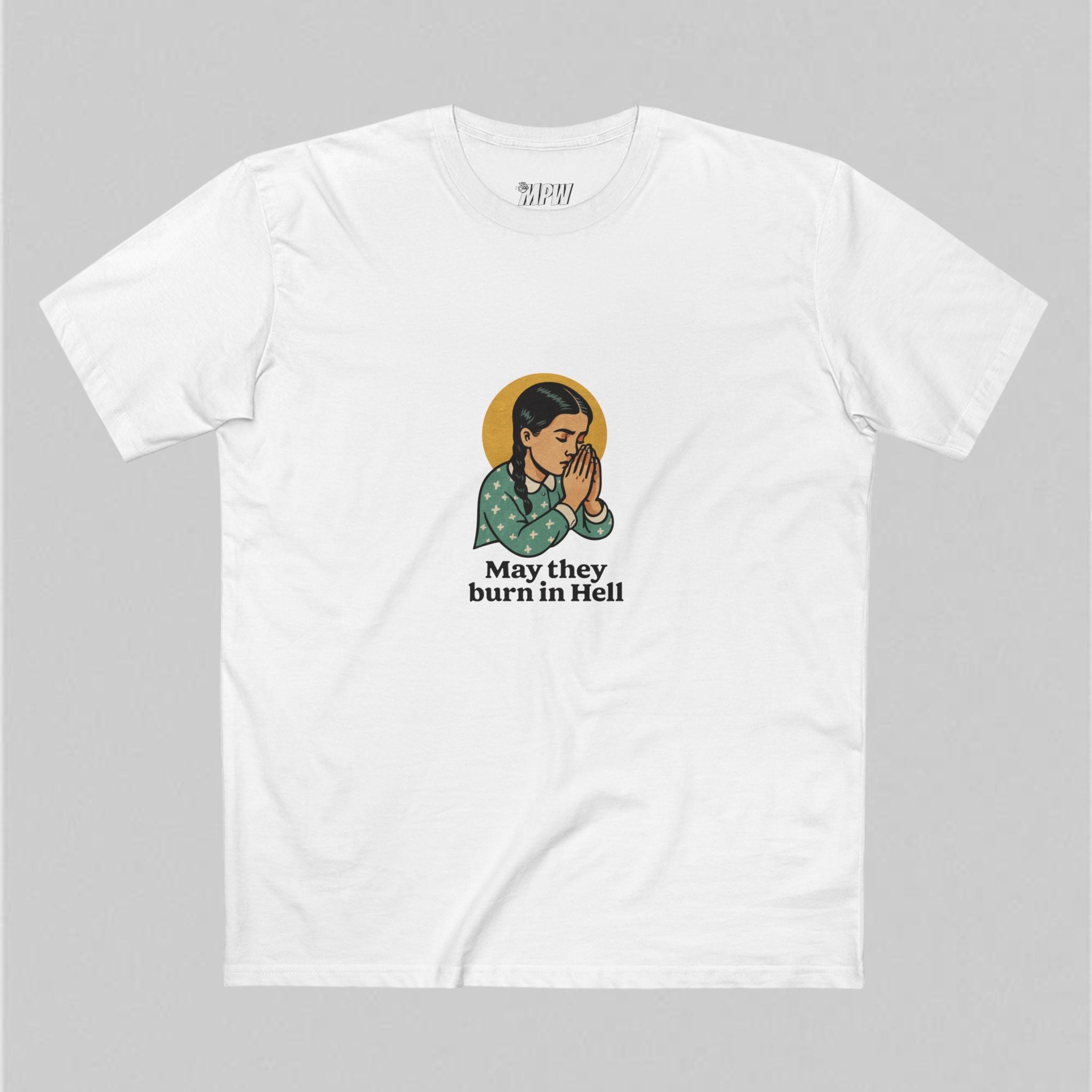 May They Burn in Hell! Men’s T-Shirt