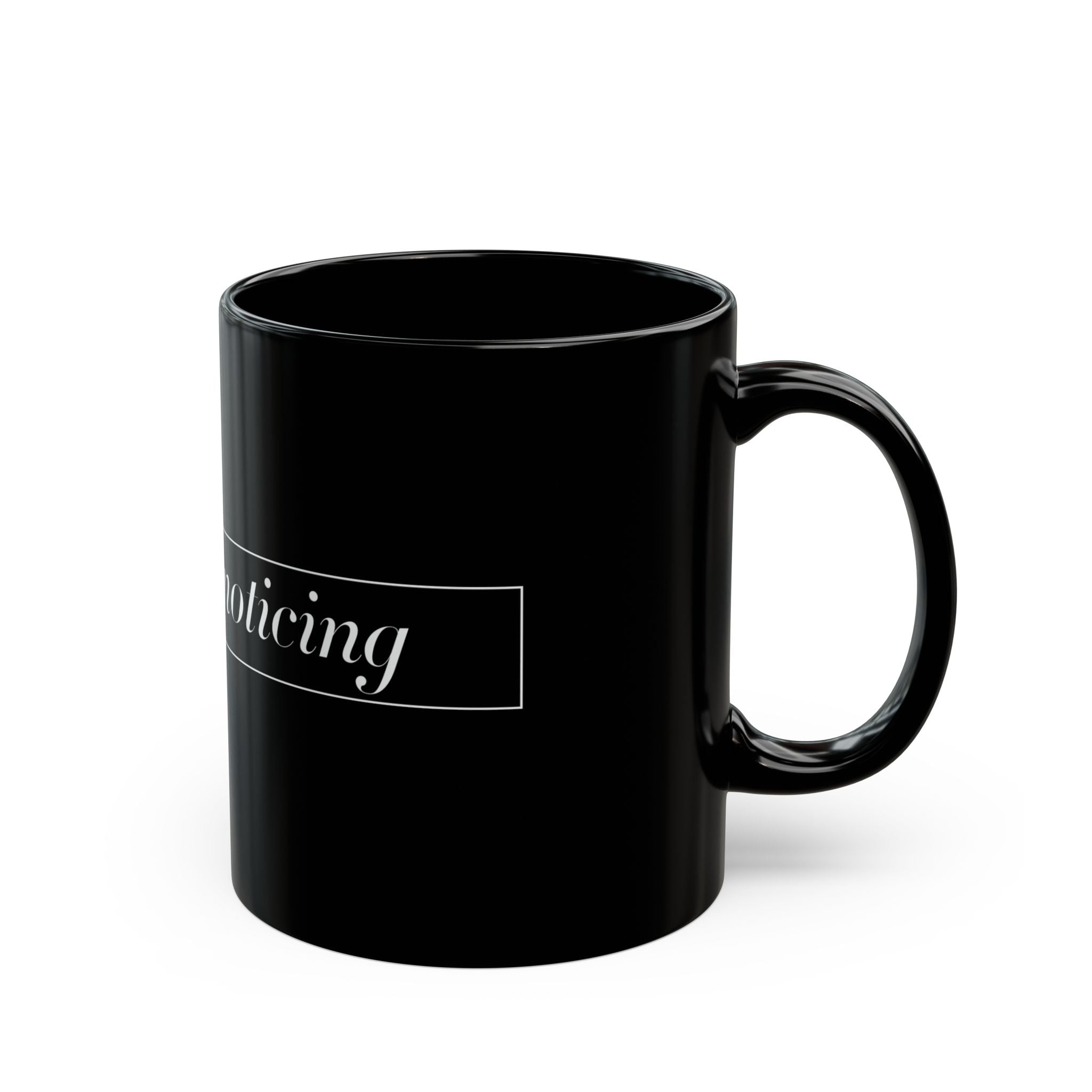 The Art of Noticing! Black Mug