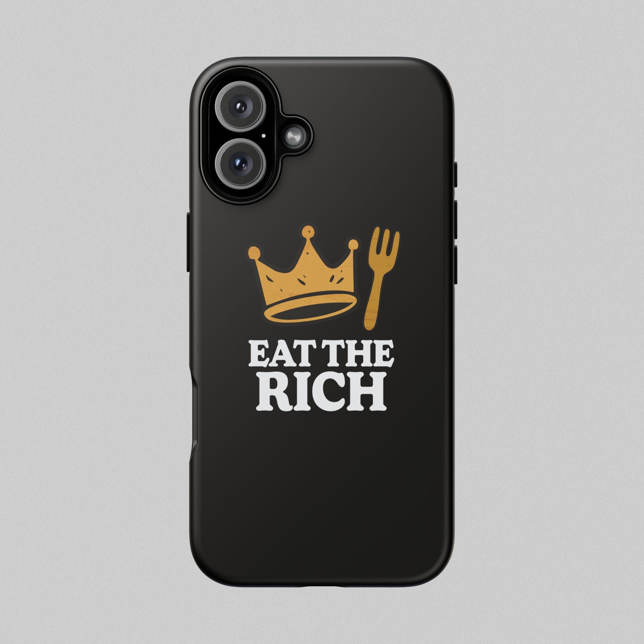 Eat The Rich! Phone Case