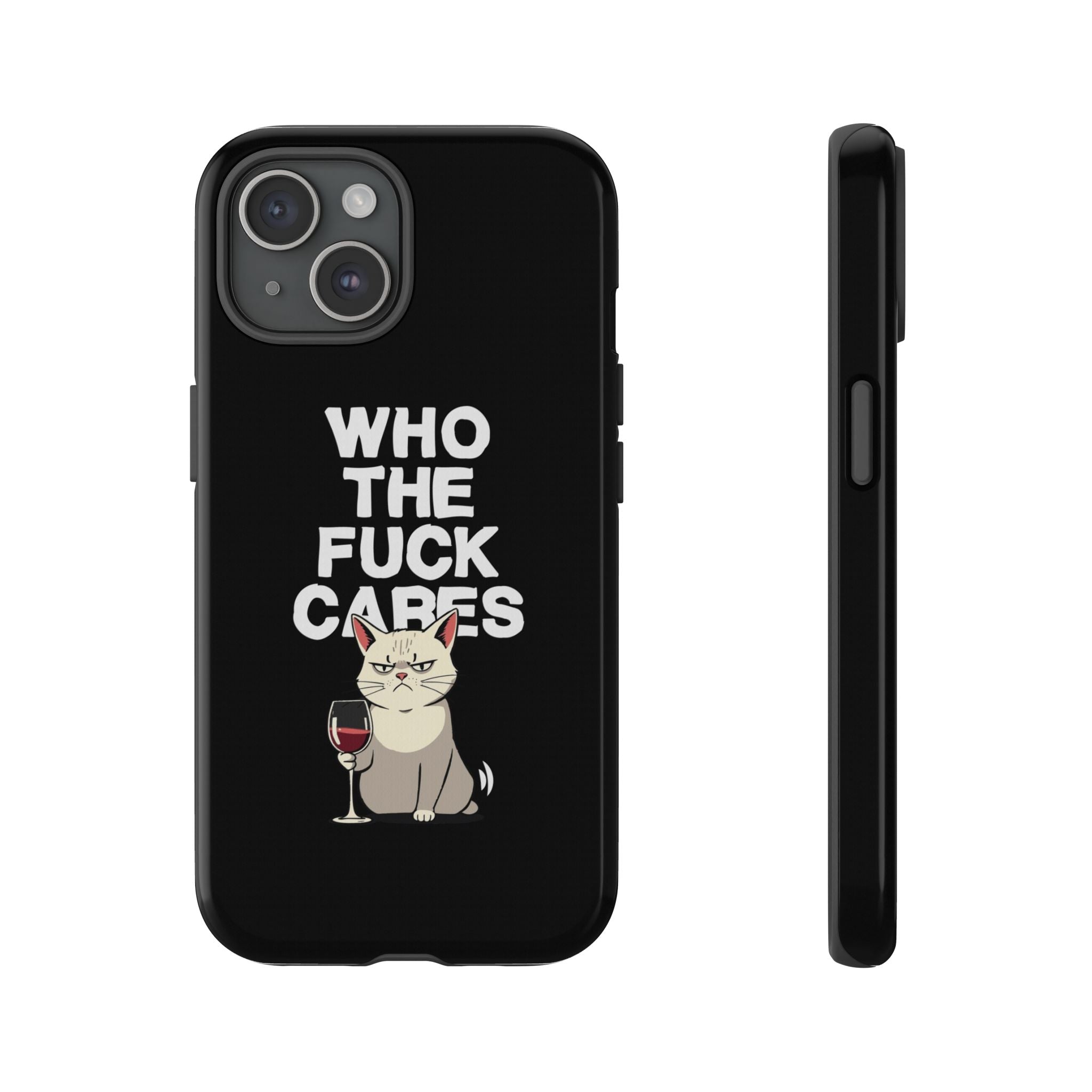 Who the Fuck Cares! Phone Case