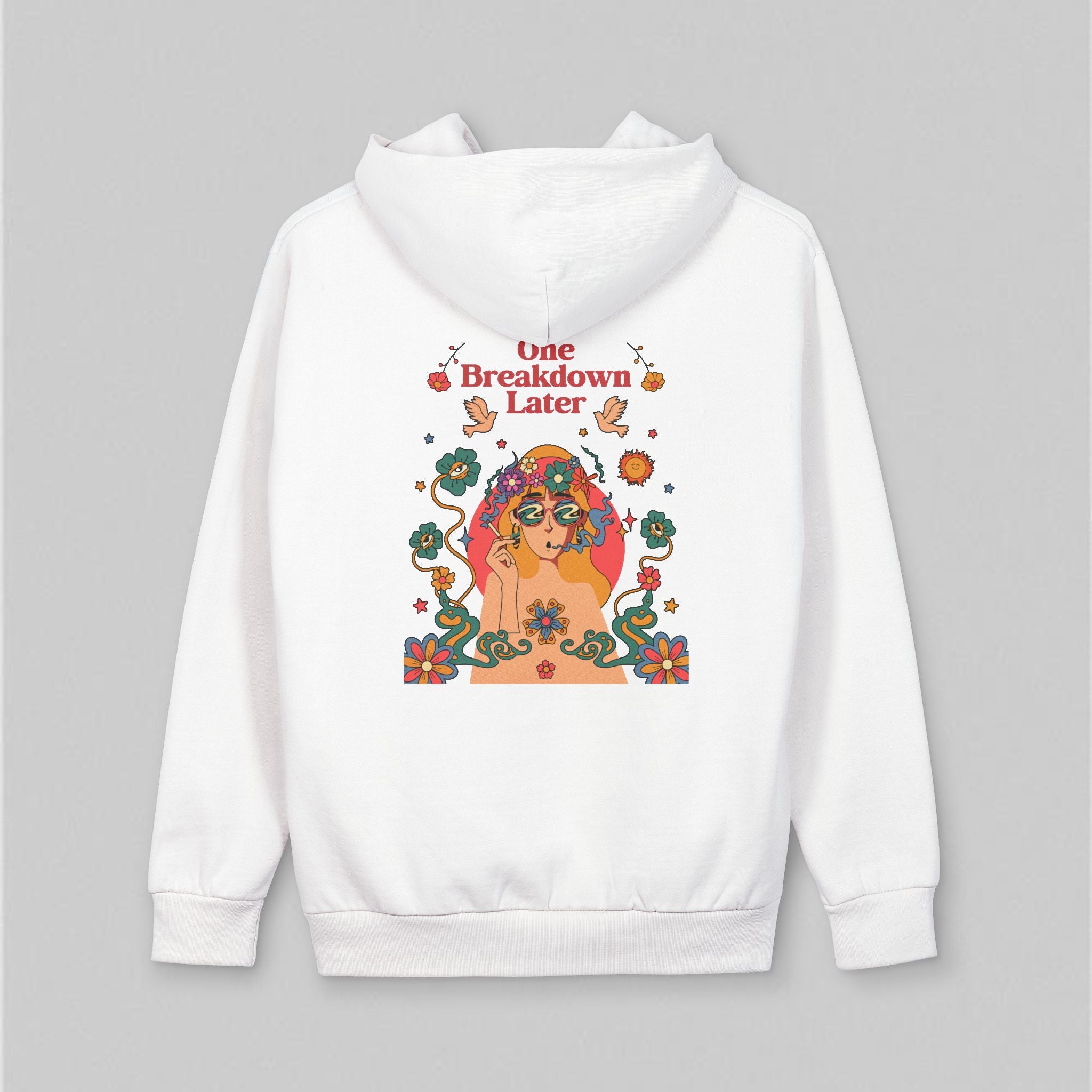 One Breakdown Later! Hoodie