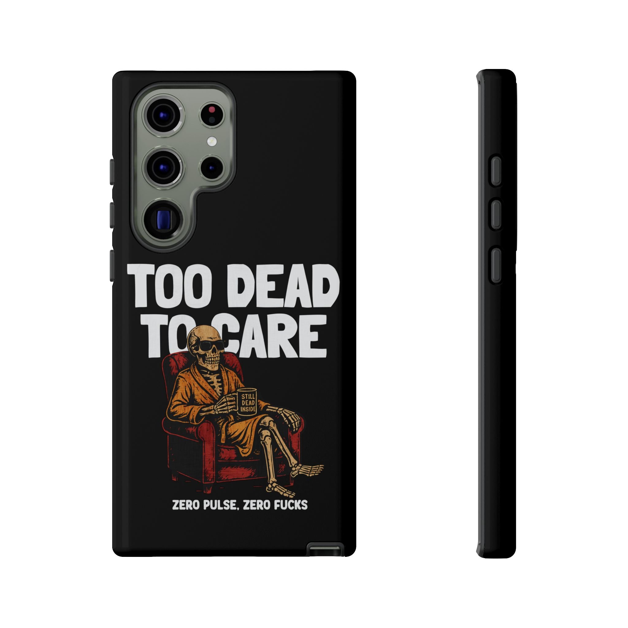 Too Dead to Care! Phone Case