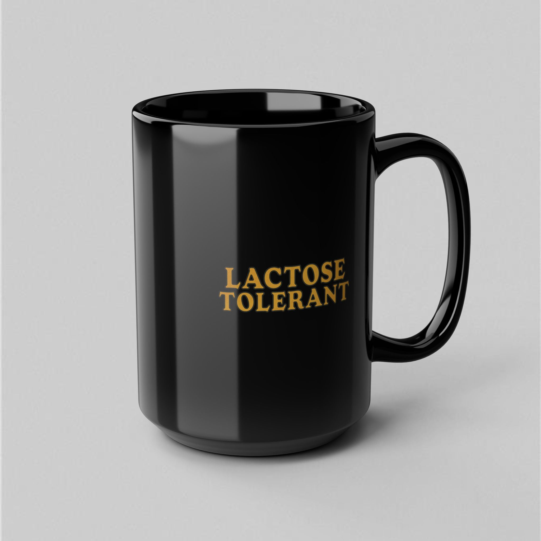Lactose Tolerant! Black Mug