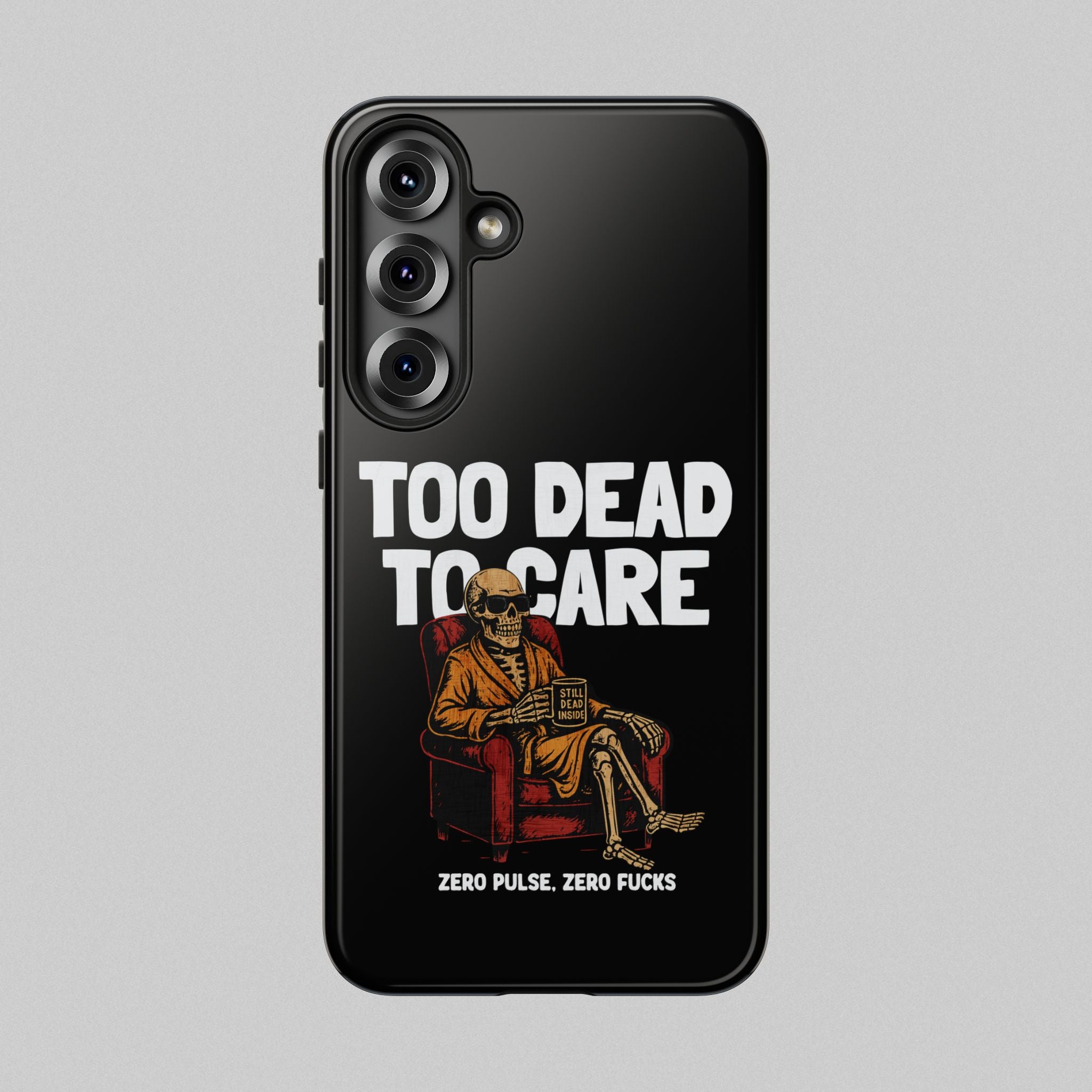 Too Dead to Care! Phone Case