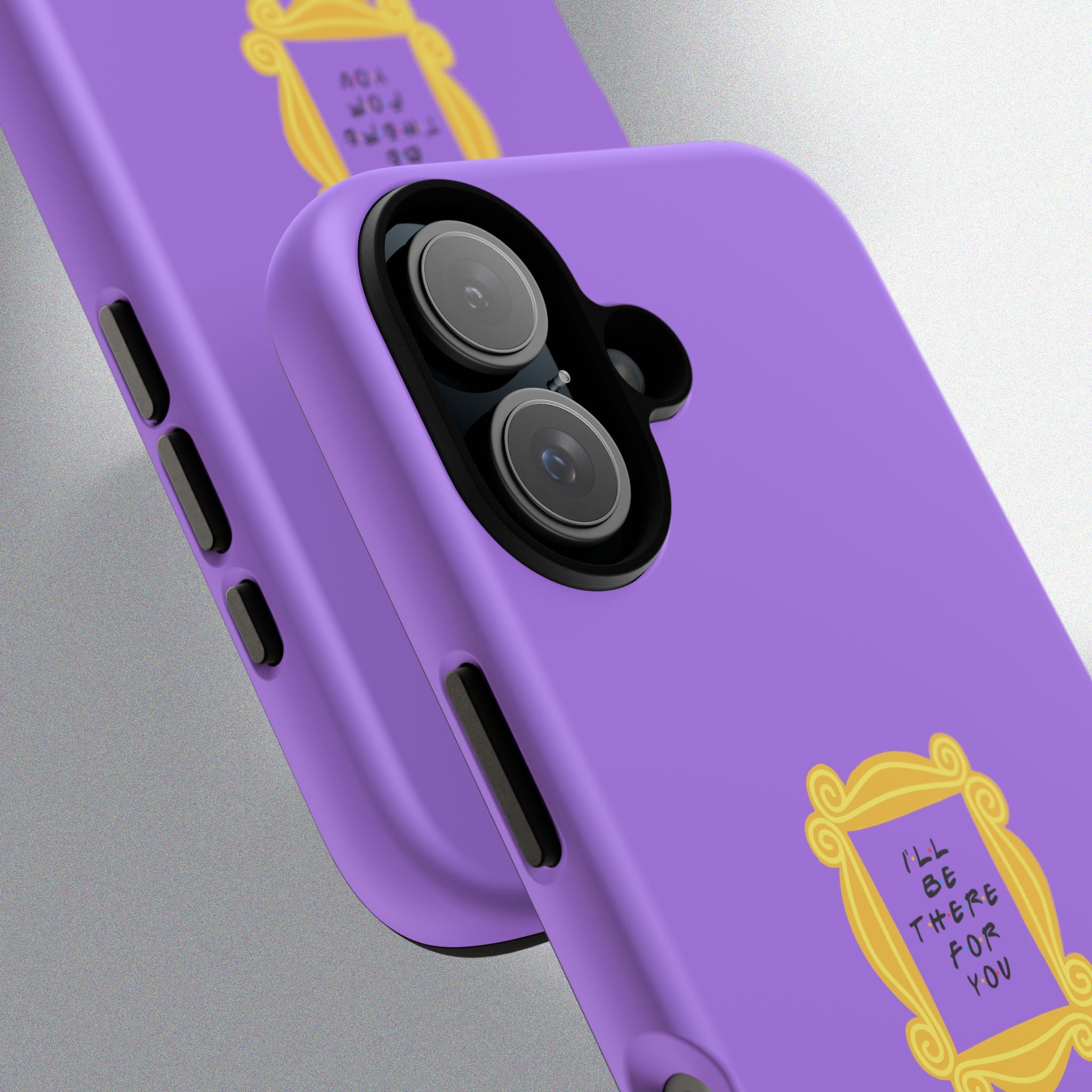 I'll Be There For You! Phone Case