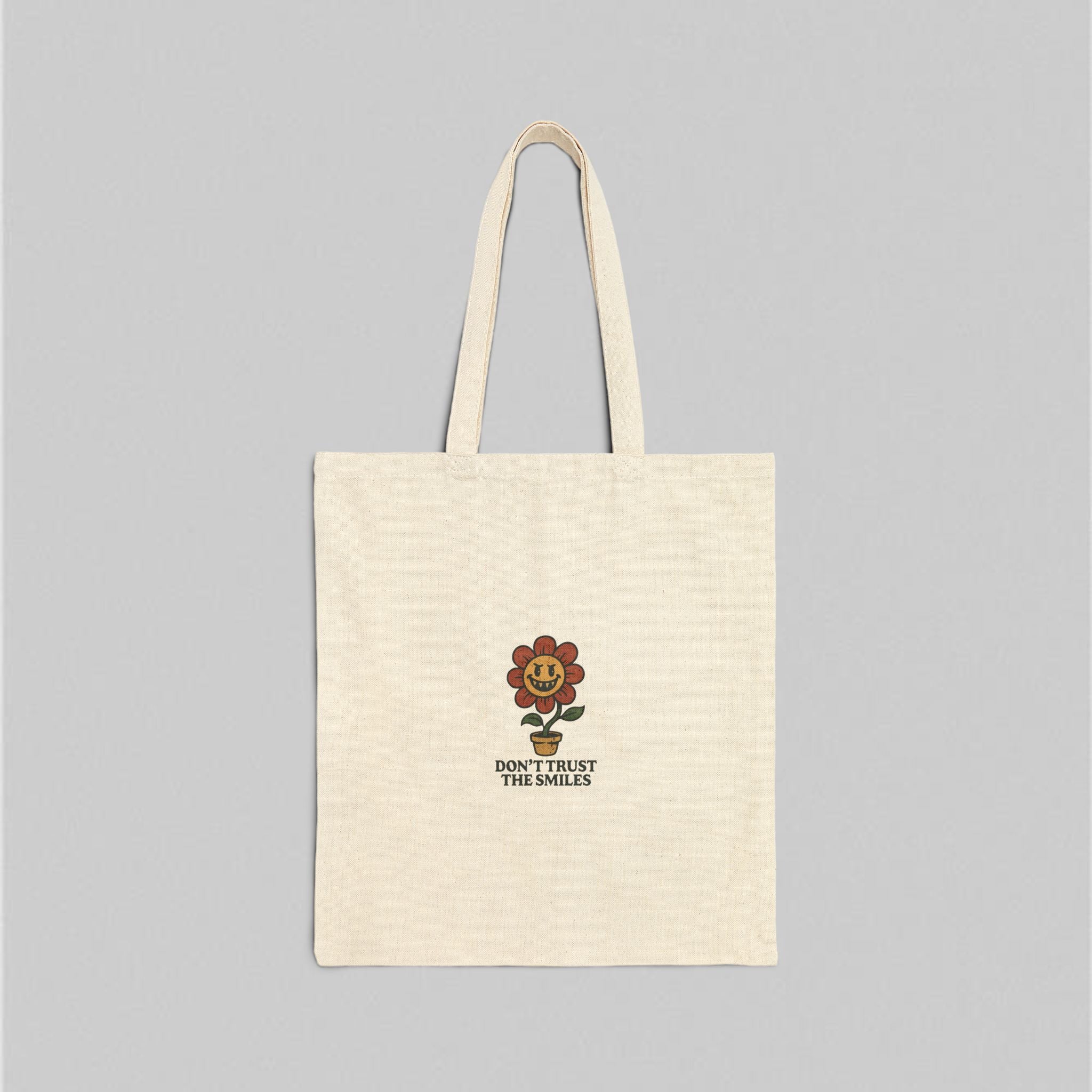Don't Trust The Smiles! Tote Bag