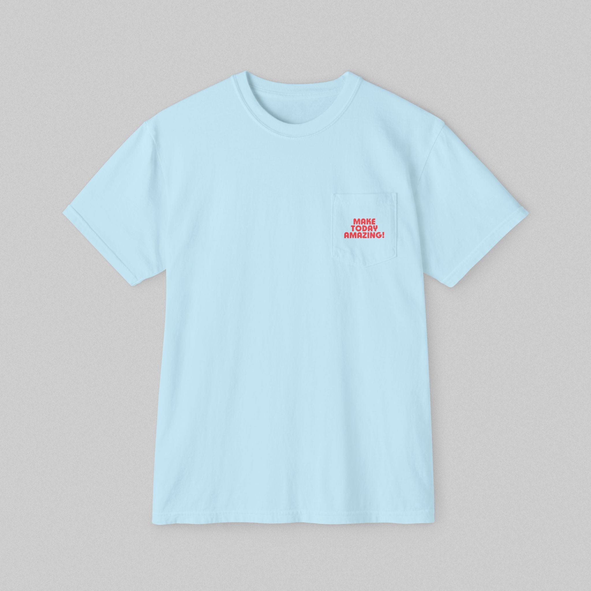 Make Today Amazing! Women's Pocket T-Shirt
