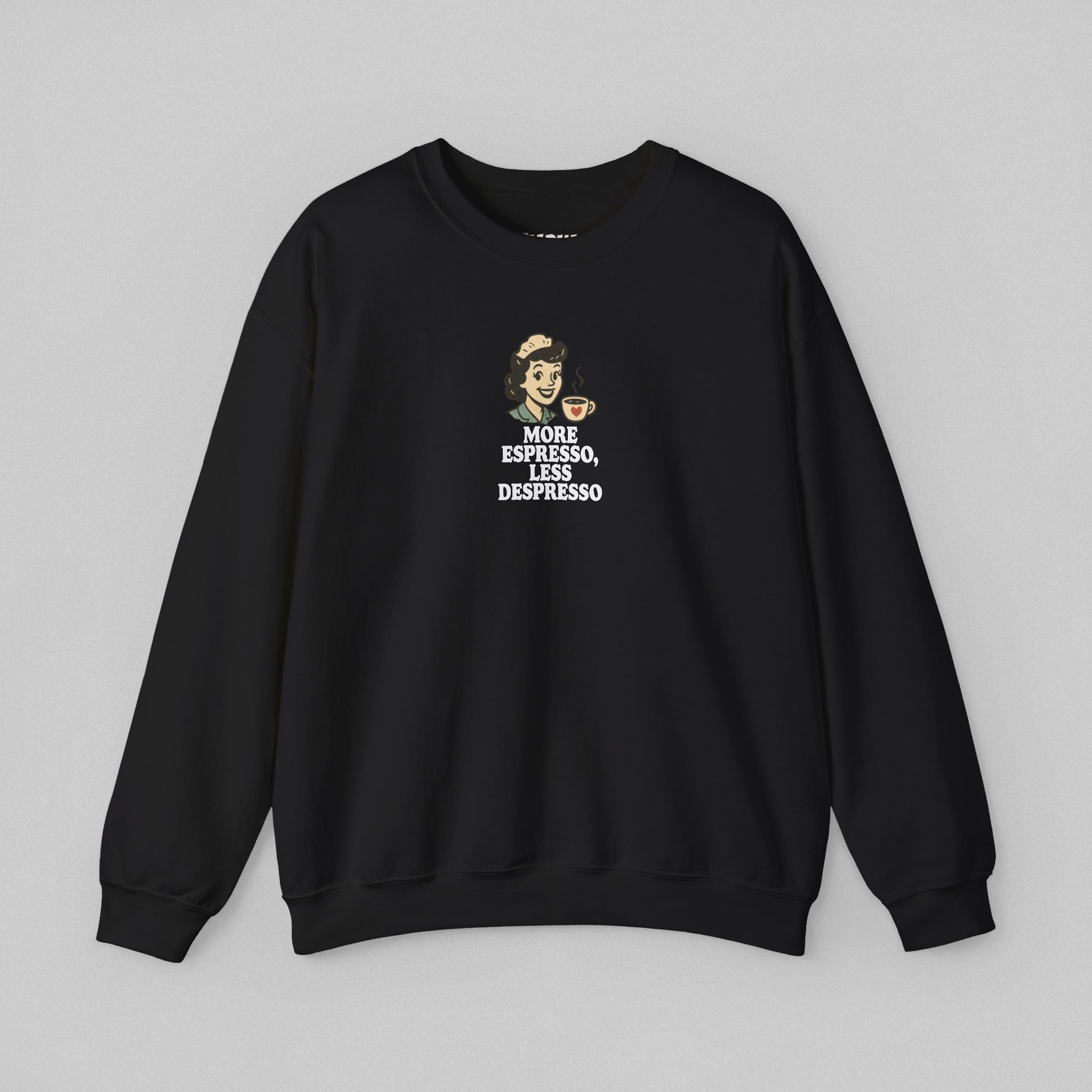 More Espresso Less Depresso! Women’s Sweatshirt