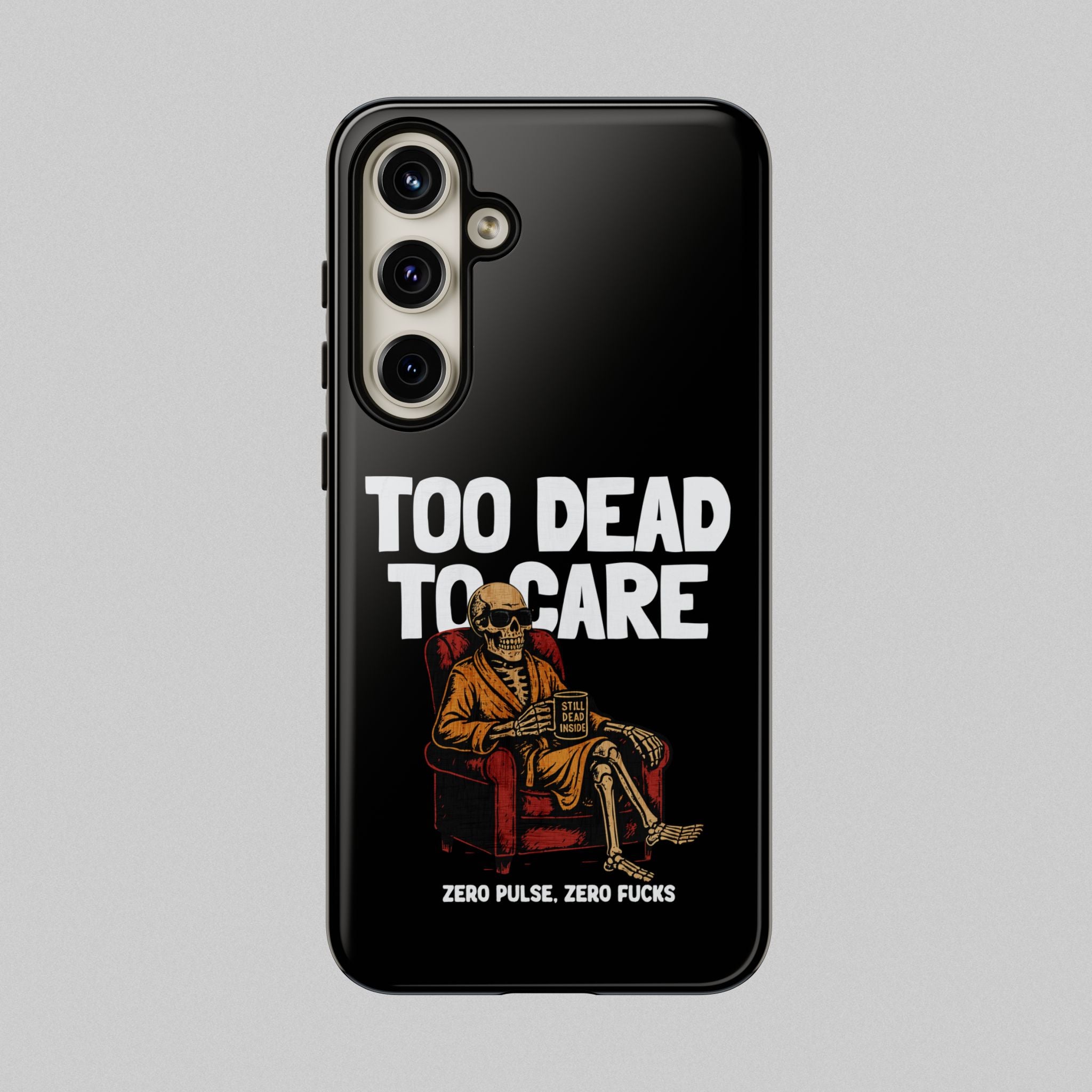 Too Dead to Care! Phone Case