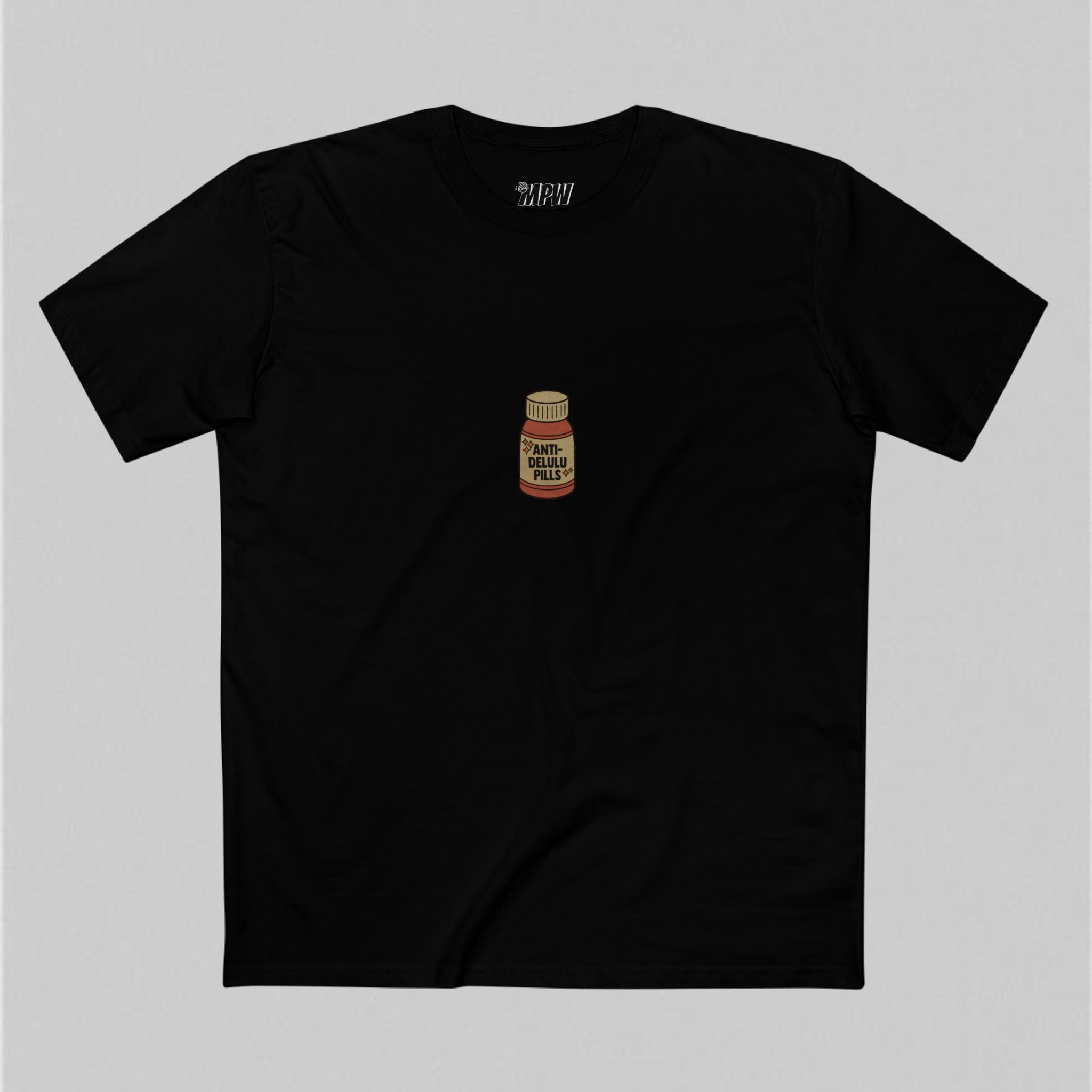 Anti-delulu Pills! Men’s T-Shirt