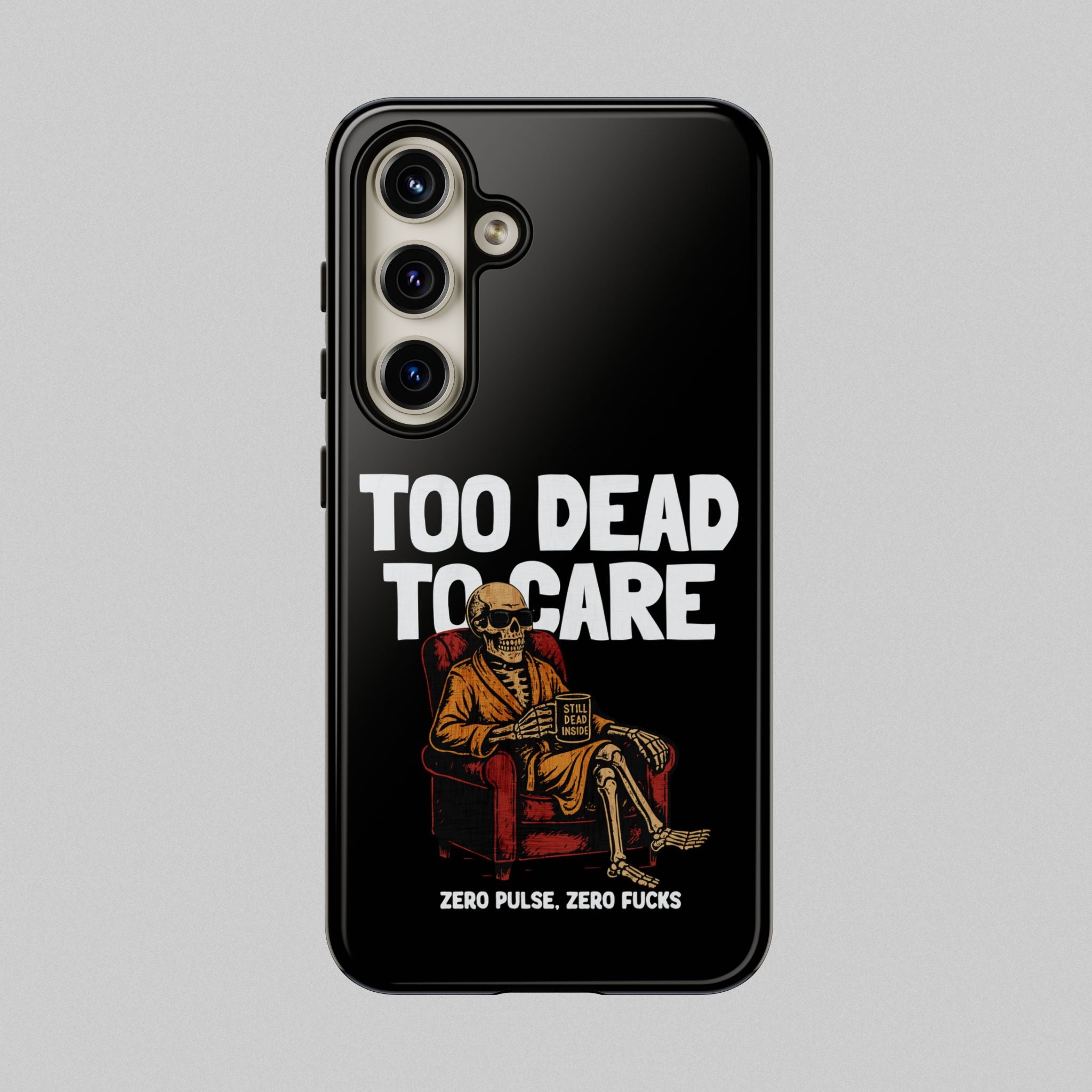 Too Dead to Care! Phone Case