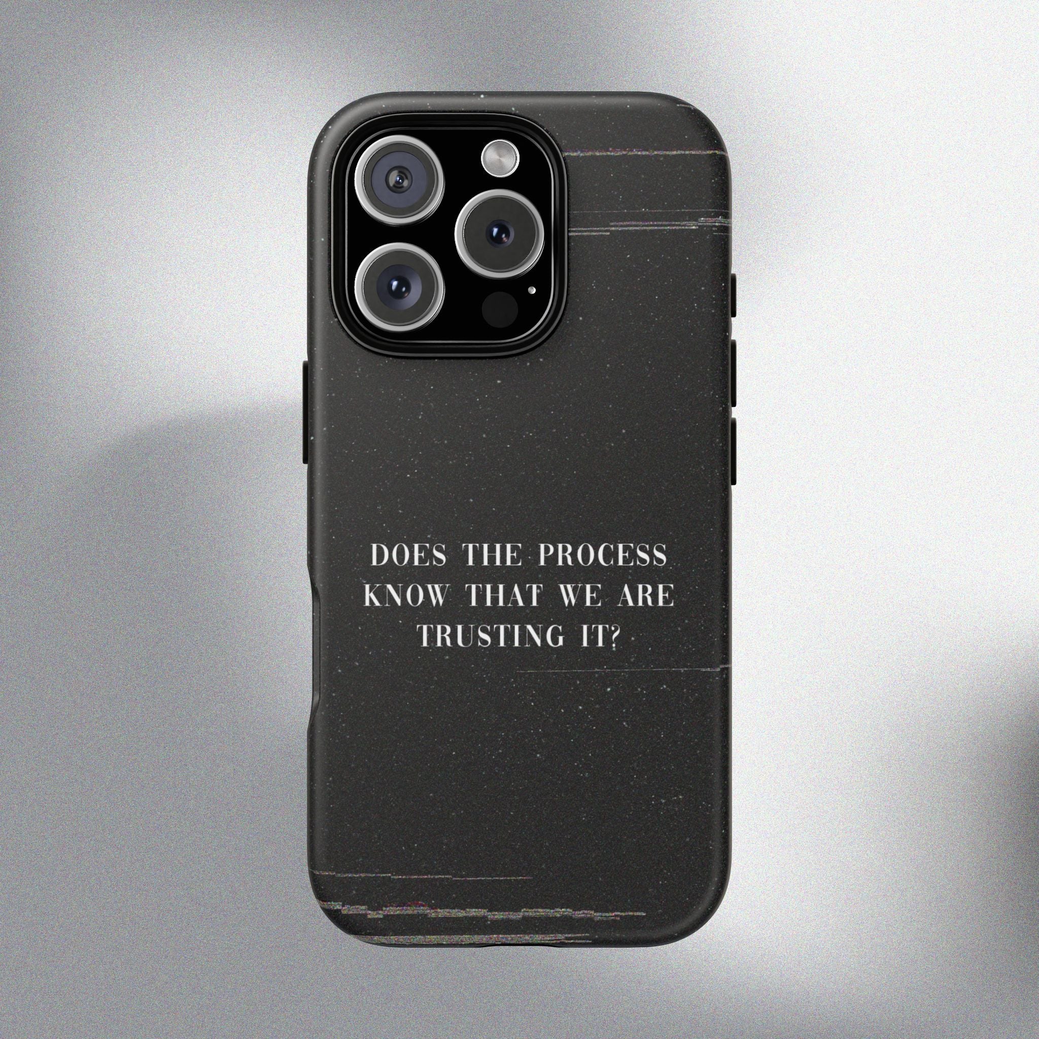 Trust The Process! Phone Case