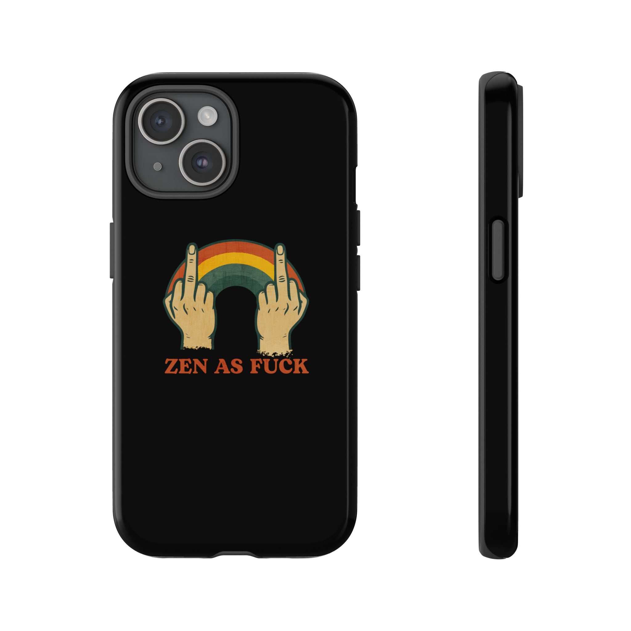 Zen as Fuck! Phone Case